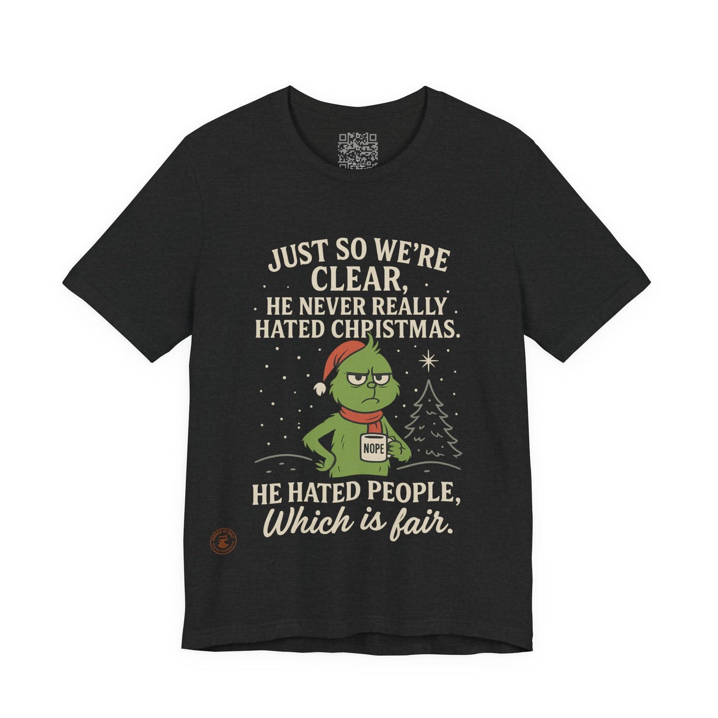 He Never Hated Christmas – Funny Holiday Grinch-Style T-Shirt