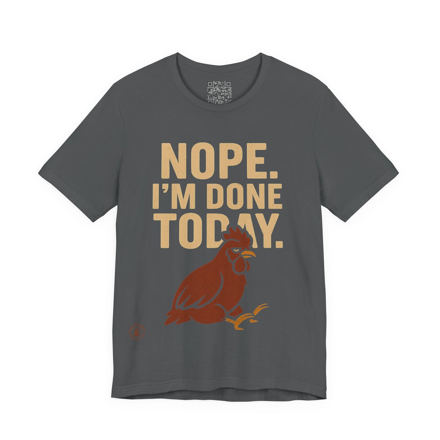 Nope. I’m Done Today – Funny Grumpy Chicken T-Shirt