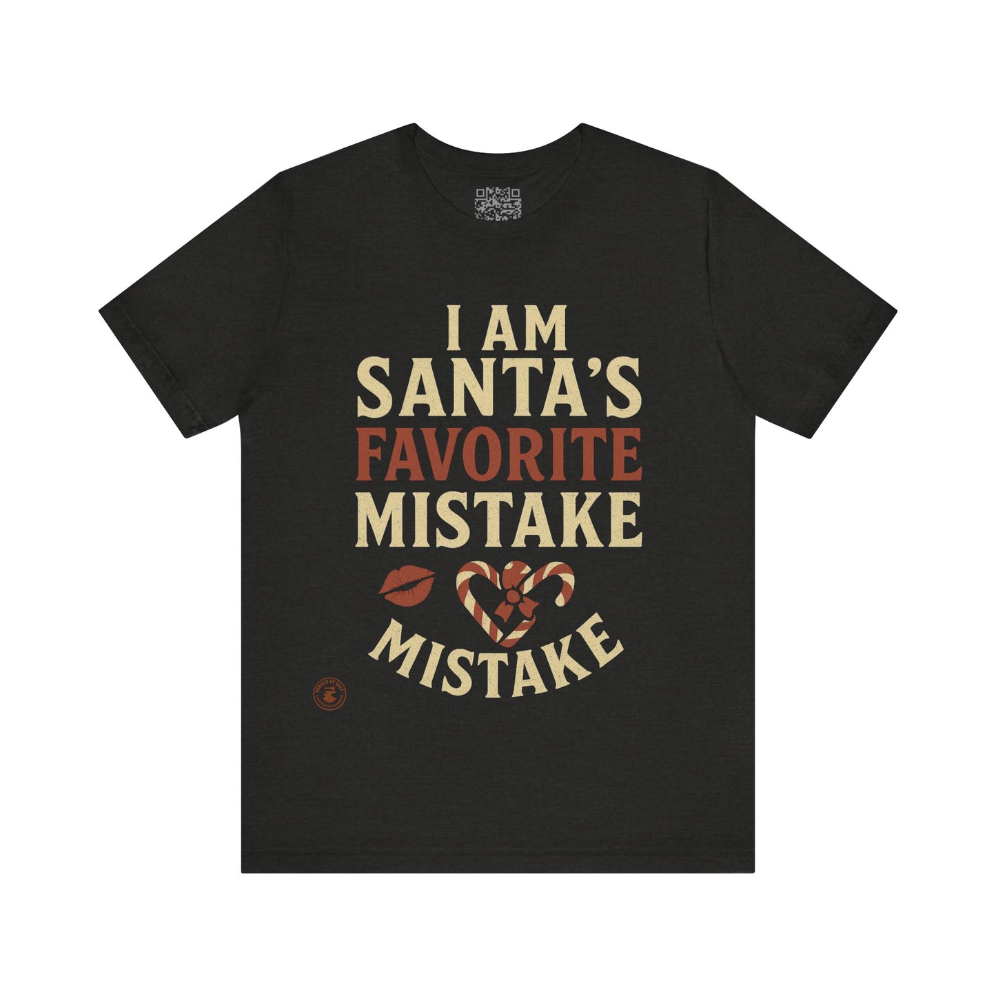 Unisex Tee I Am Santa’s Favorite Mistake T-Shirt