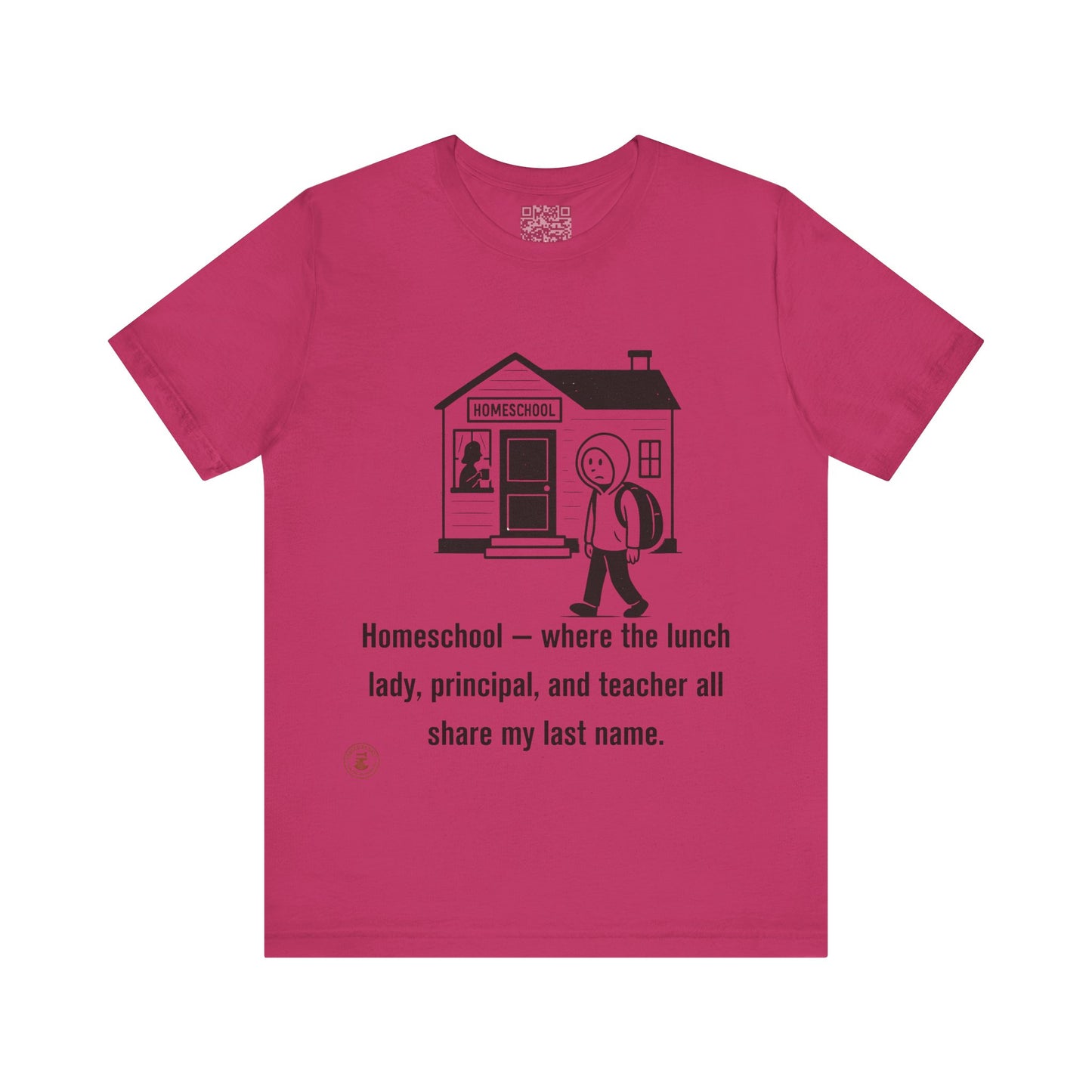 Homeschool Life – Funny Relatable Unisex Tee