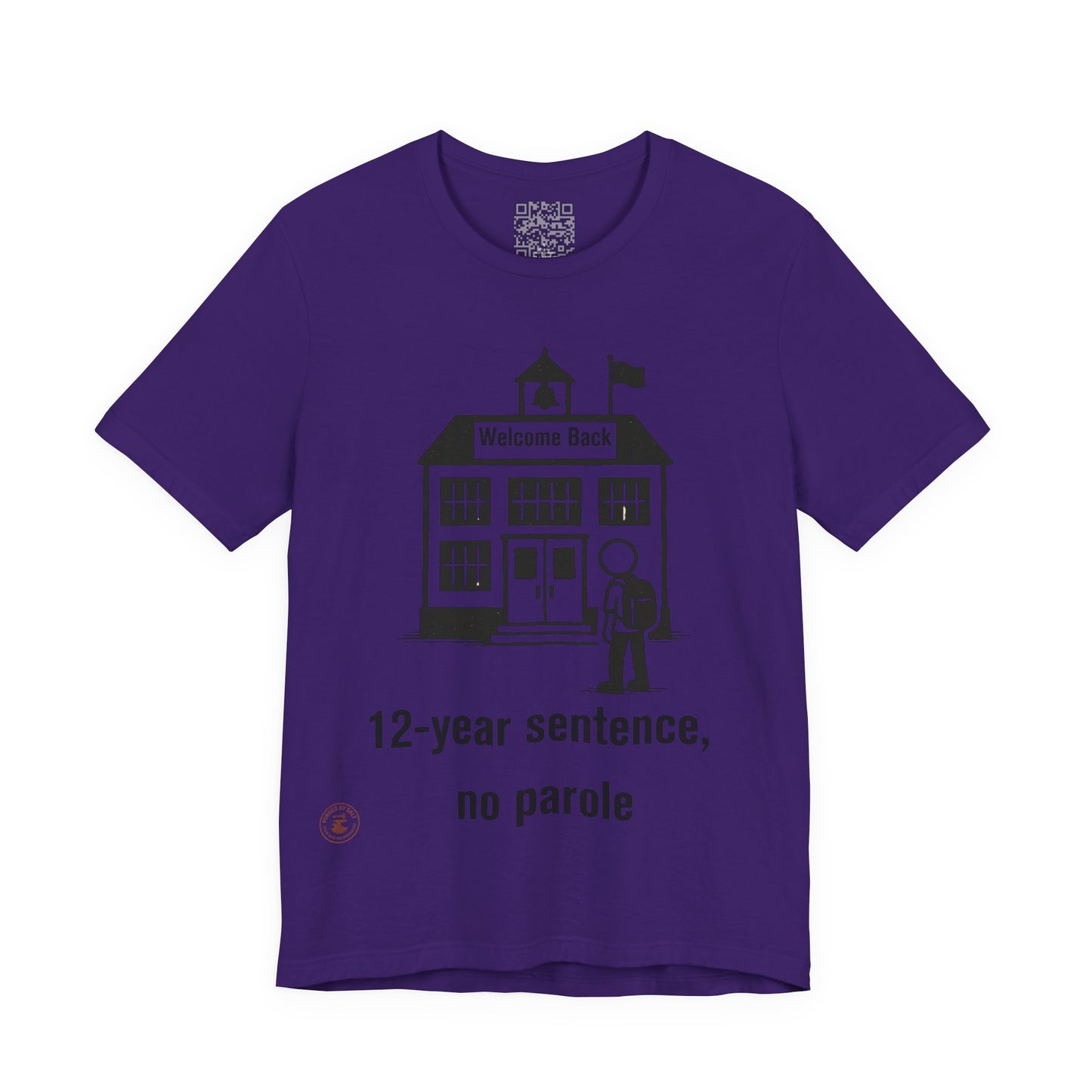 “12-Year Sentence, No Parole” – Funny Back-to-School T-Shirt