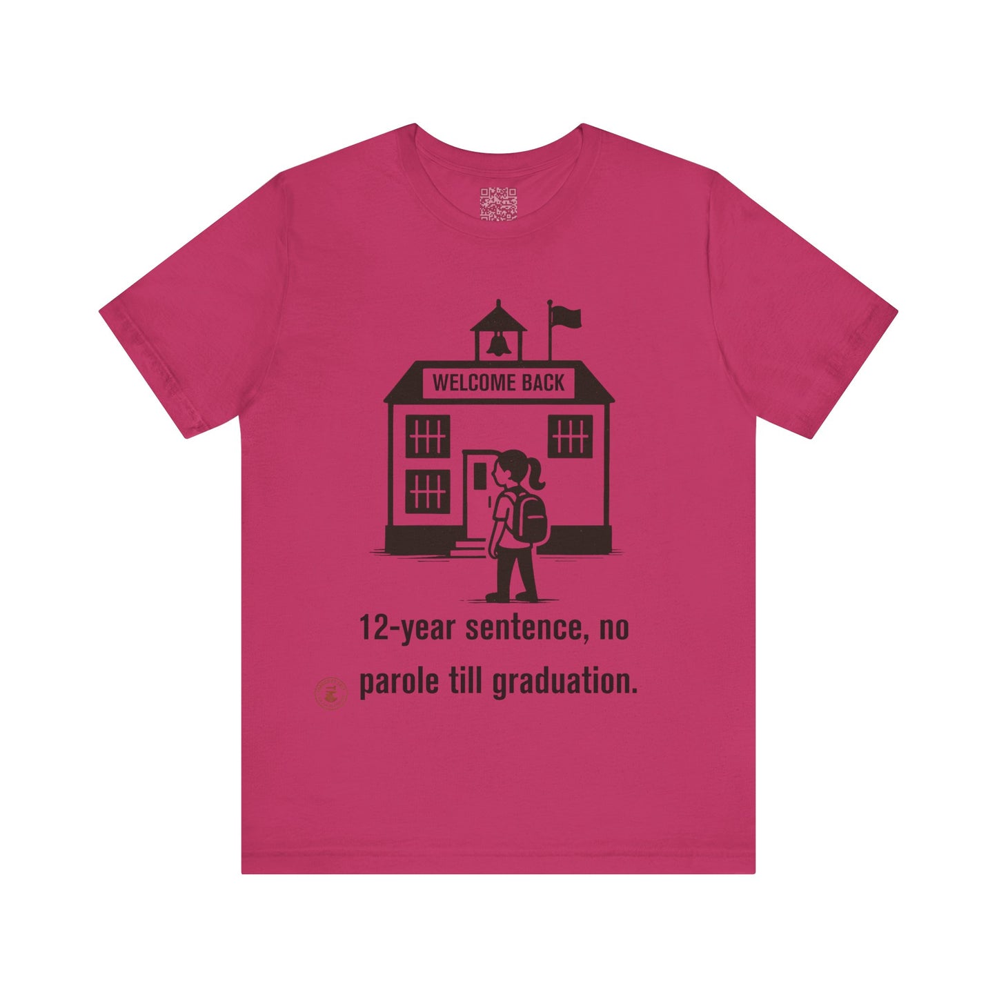 🎓 Funny Back-to-School T-Shirt – “12-Year Sentence, No Parole Till Graduation”
