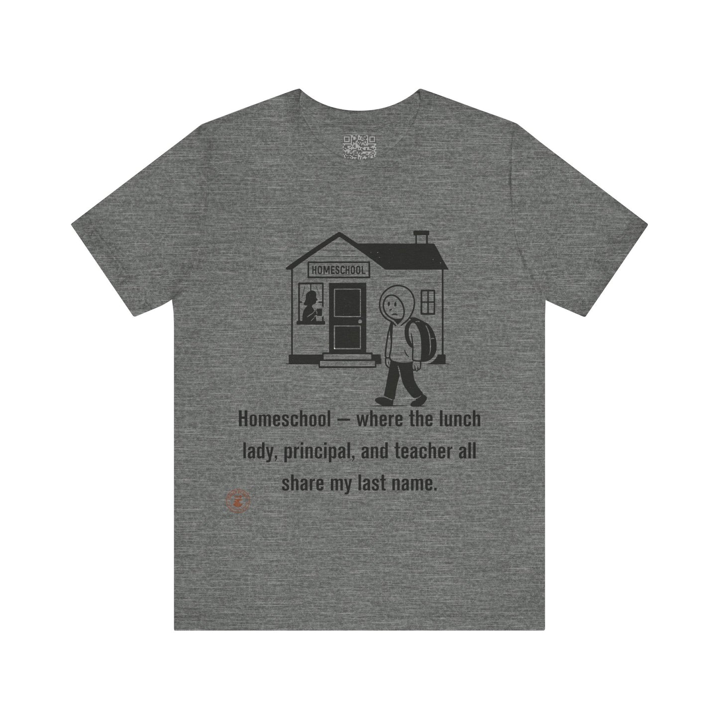 Homeschool Life – Funny Relatable Unisex Tee