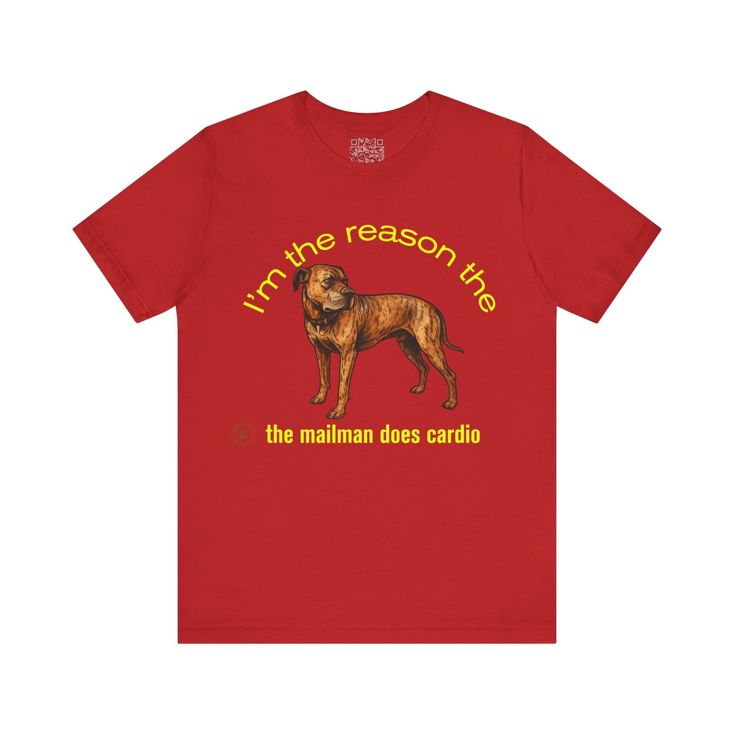 Funny Dog Lover Tee - Unisex Jersey Short Sleeve Tee - 'I'm the Reason the Mailman Does Cardio'