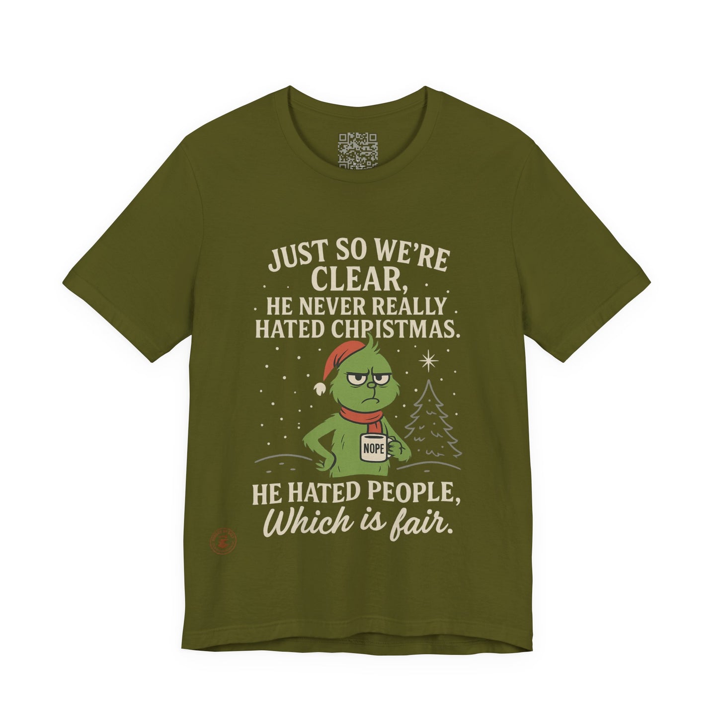 He Never Hated Christmas – Funny Holiday Grinch-Style T-Shirt