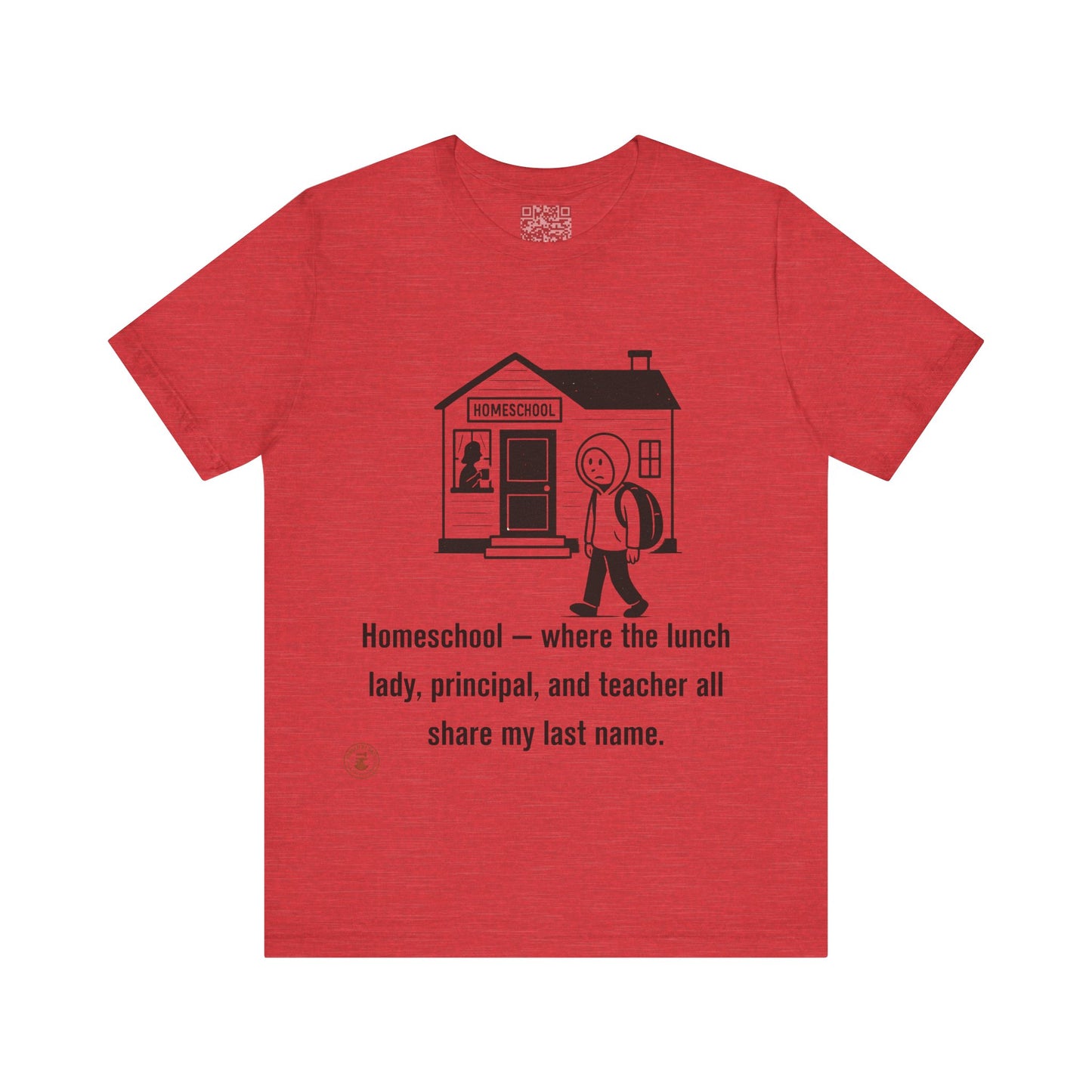 Homeschool Life – Funny Relatable Unisex Tee