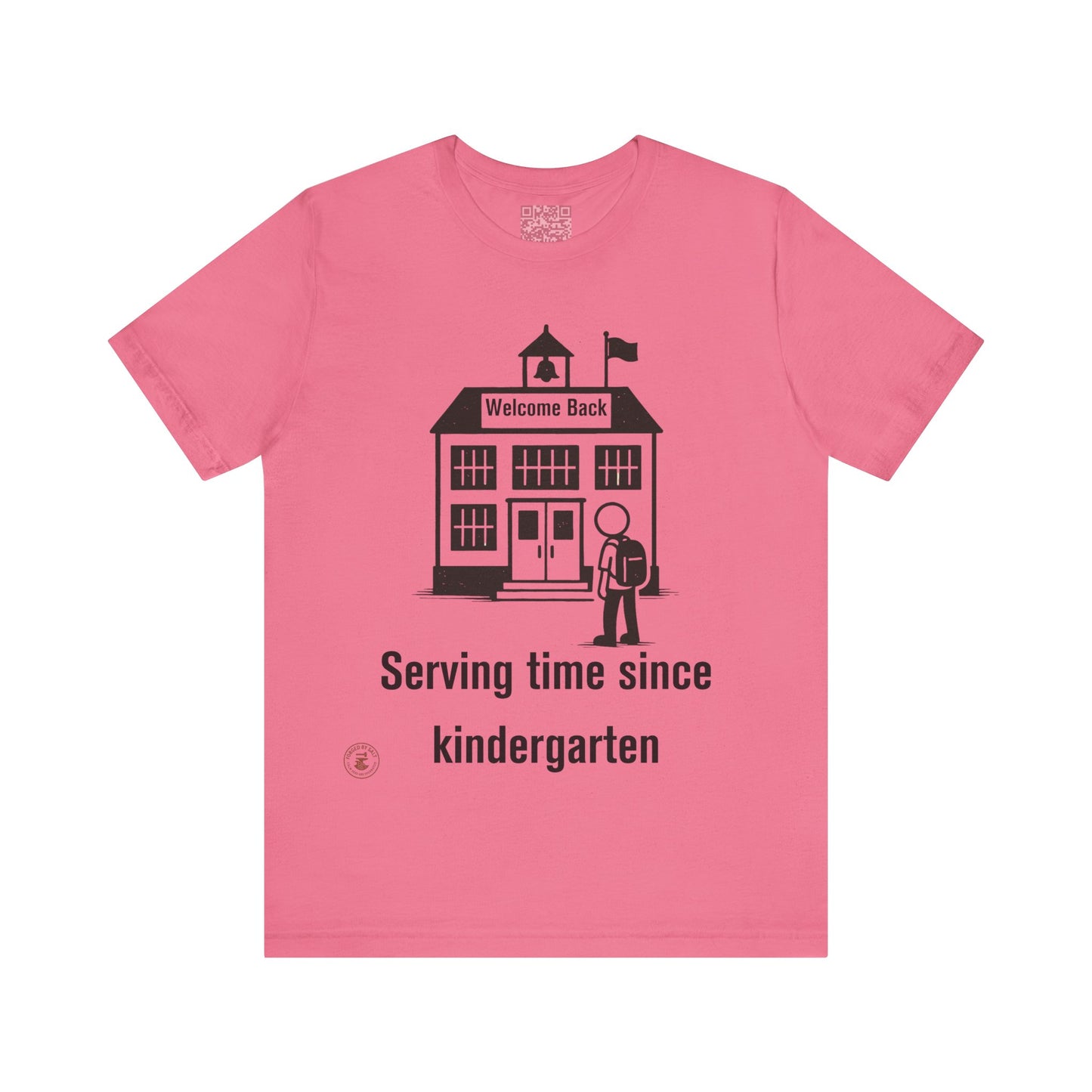 “Serving Time Since Kindergarten” – Funny Back-to-School T-Shirt