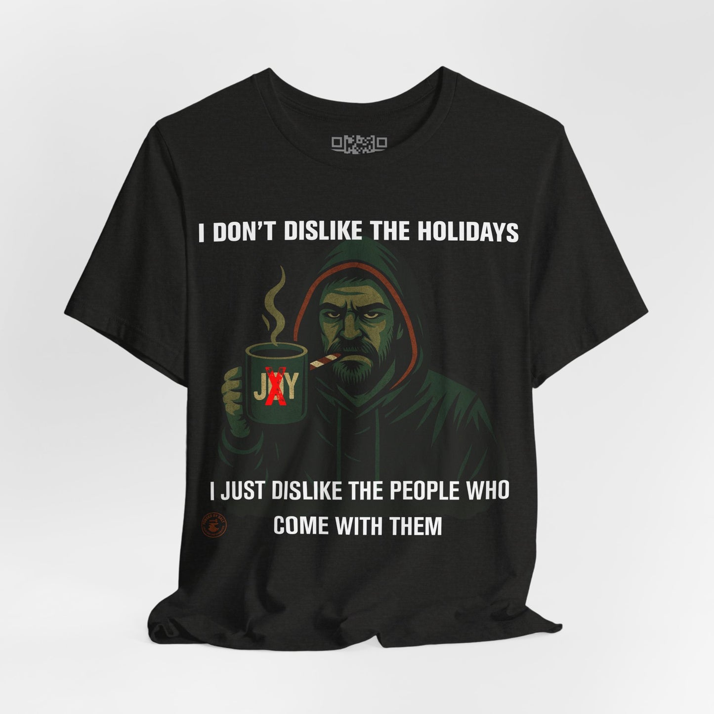 “I Don’t Dislike the Holidays” Grumpy Christmas Hoodie Guy T-Shirt