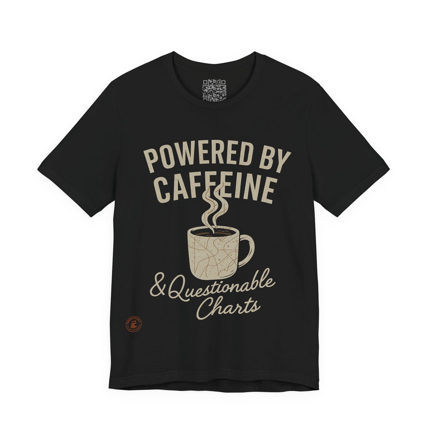 ☕ Powered by Caffeine & Questionable Charts – Nautical Humor Tee