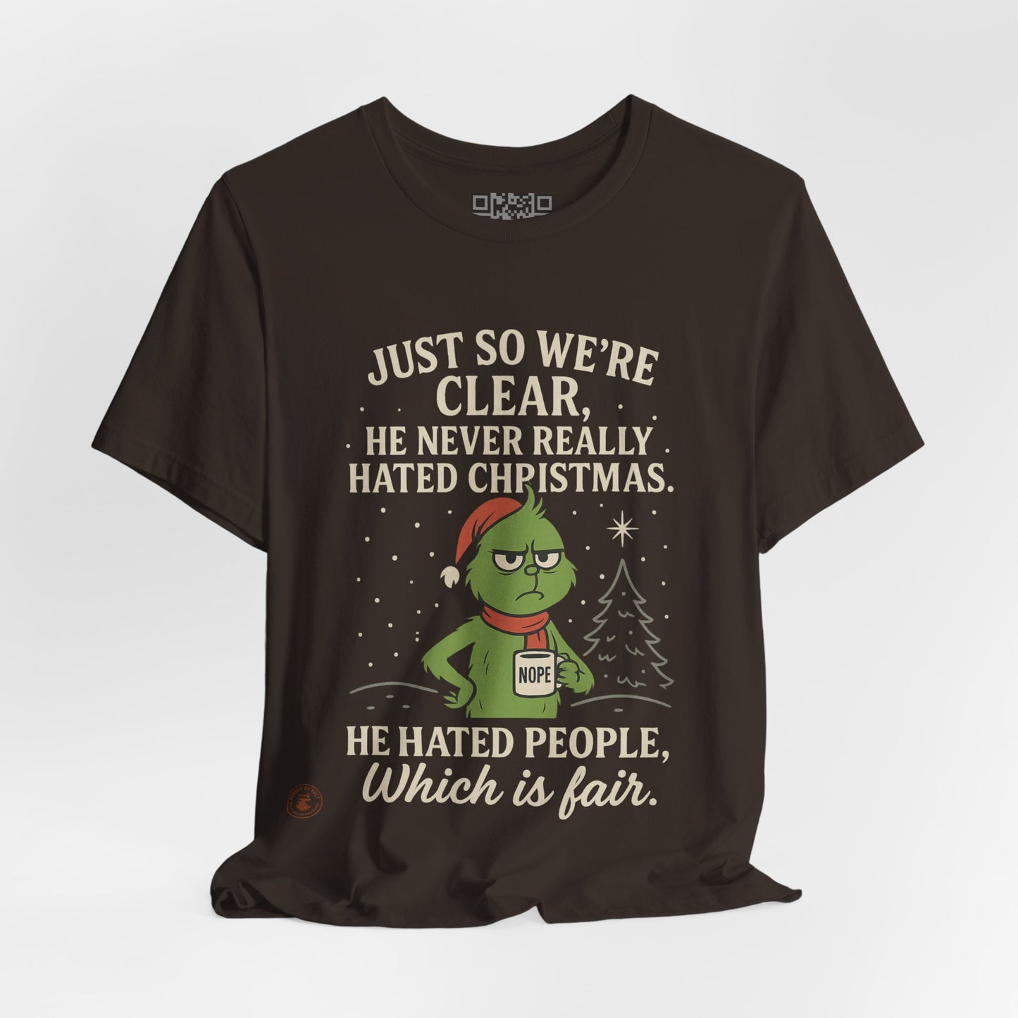 He Never Hated Christmas – Funny Holiday Grinch-Style T-Shirt