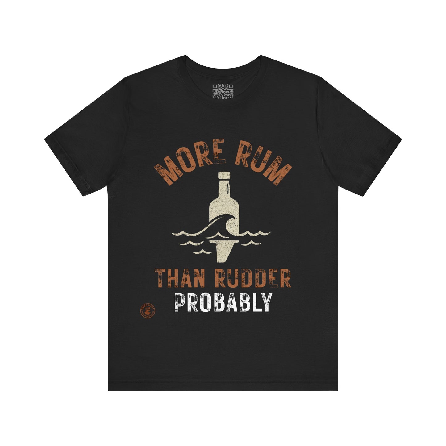 🍹 More Rum Than Rudder (Probally) – Nautical Humor Tee