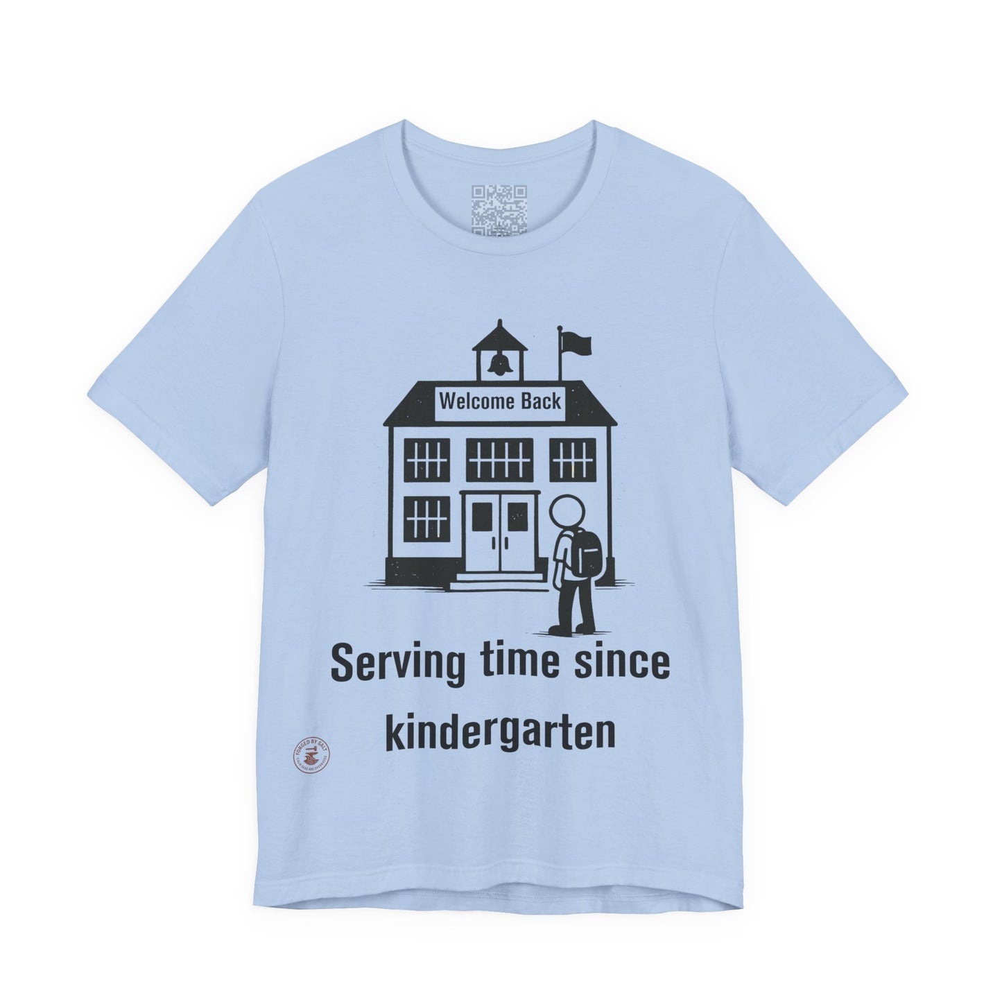 “Serving Time Since Kindergarten” – Funny Back-to-School T-Shirt