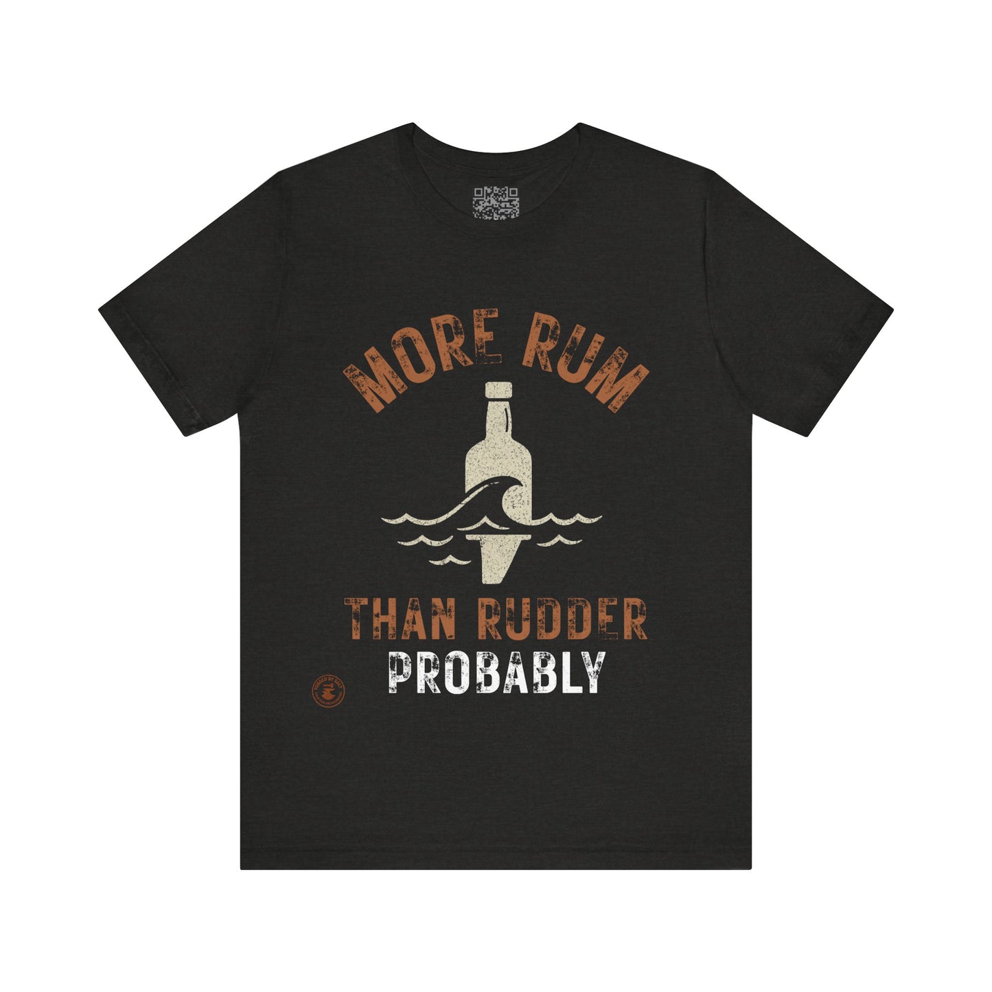 🍹 More Rum Than Rudder (Probally) – Nautical Humor Tee
