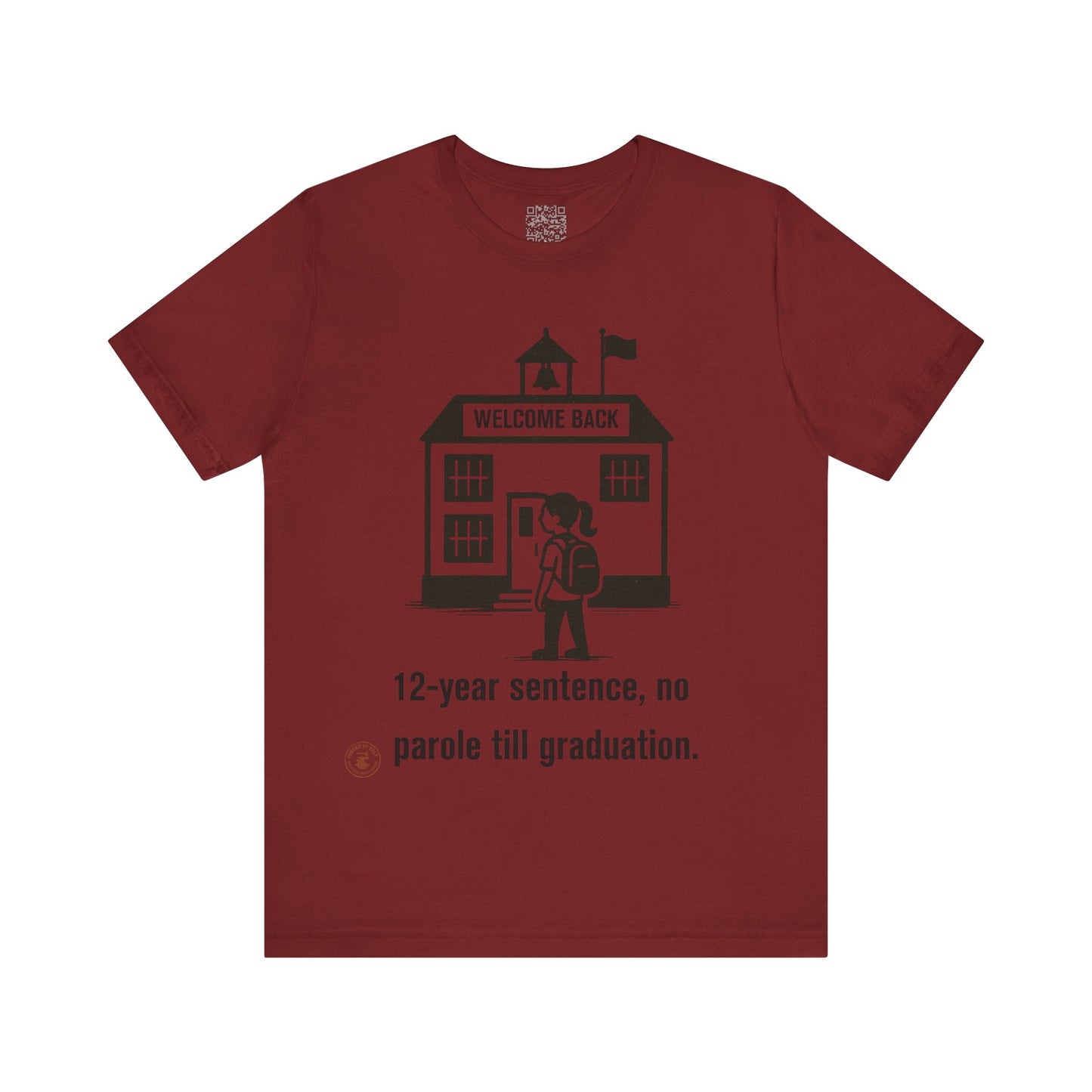🎓 Funny Back-to-School T-Shirt – “12-Year Sentence, No Parole Till Graduation”