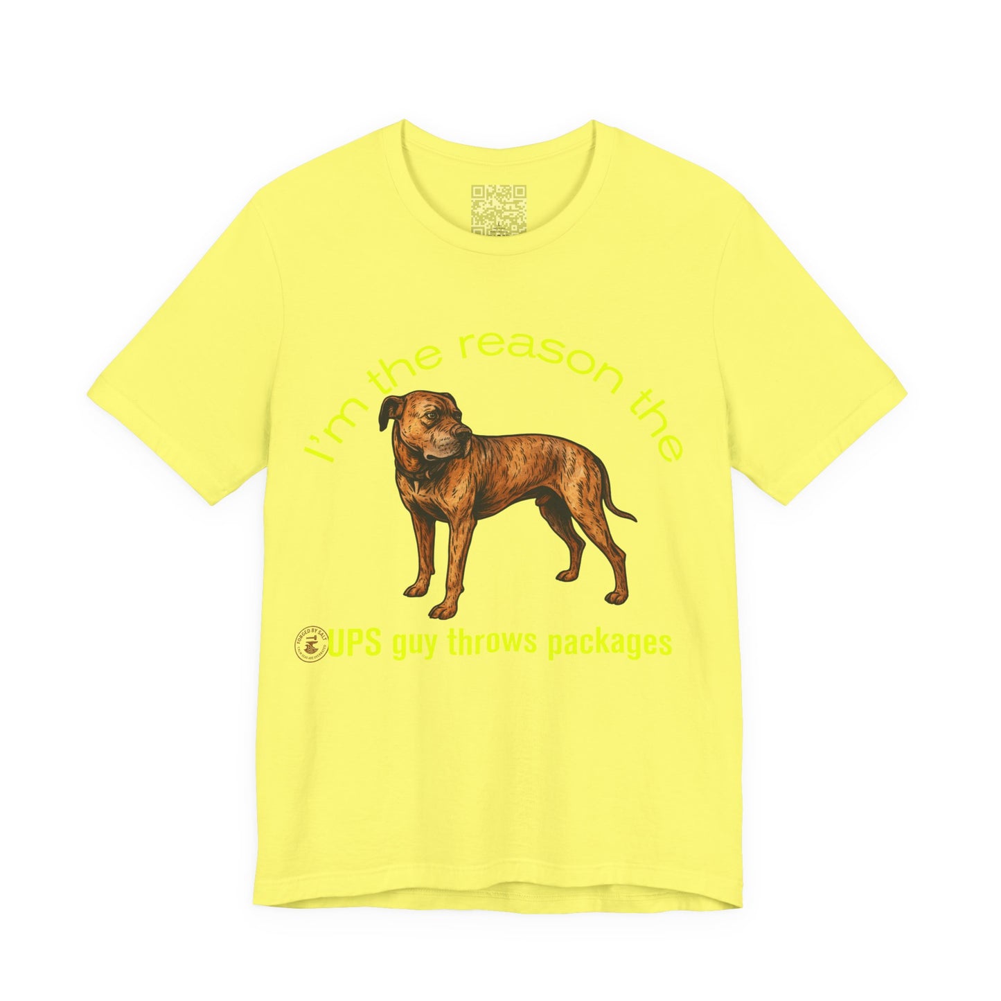 Funny Daniff Short Sleeve Tee - I'm the Reason the UPS Guy Throws Packages