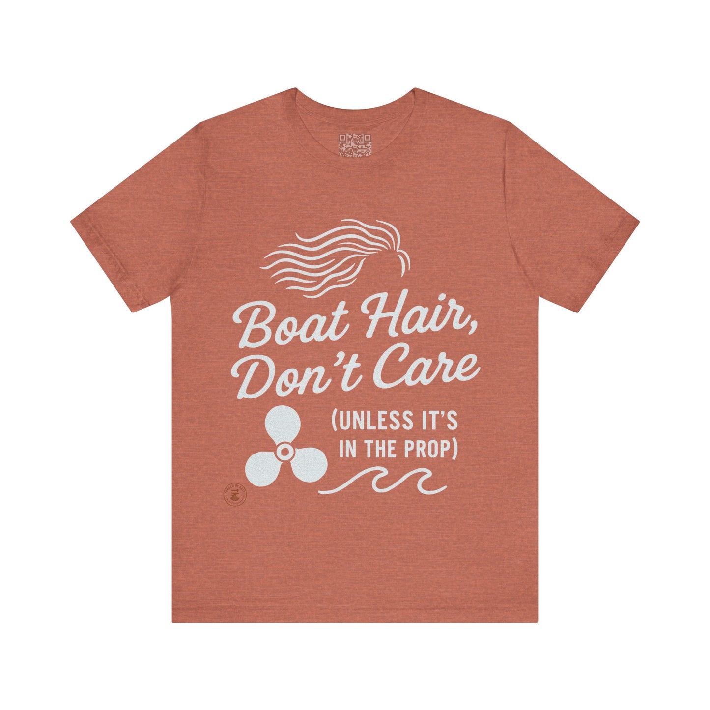 Boat Hair, Don’t Care (Unless It’s in the Prop) – Nautical Humor Tee