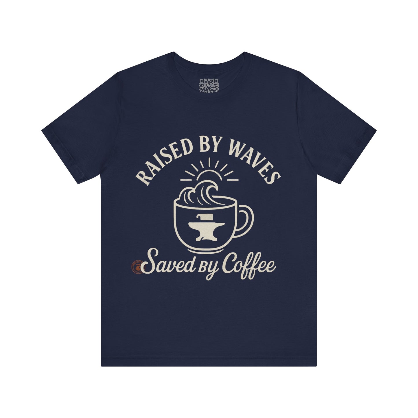 🌊☕ “Raised by Waves, Saved by Coffee” – Nautical Comfort Tee, Coffee Lover's Tee
