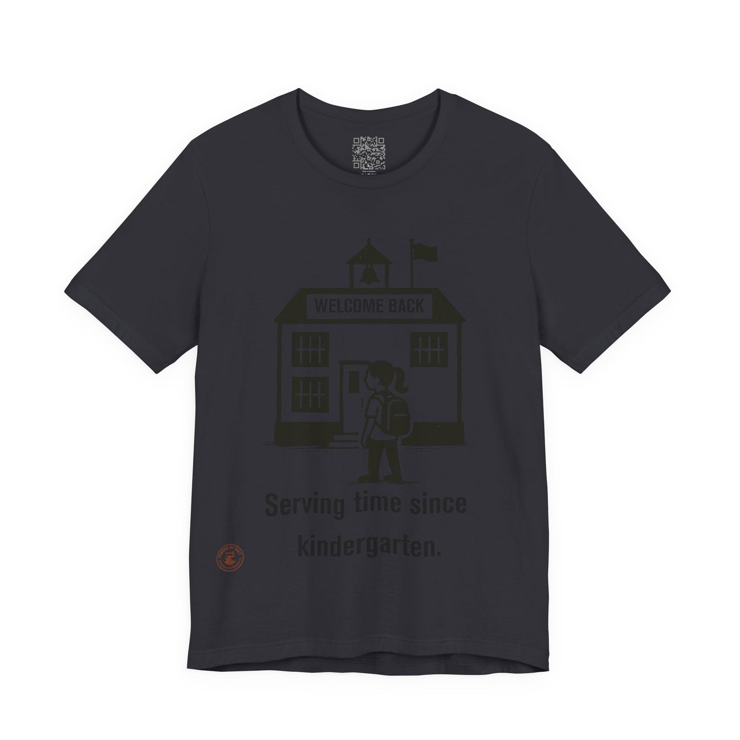 🎒 Funny Back-to-School T-Shirt – “Serving Time Since Kindergarten”
