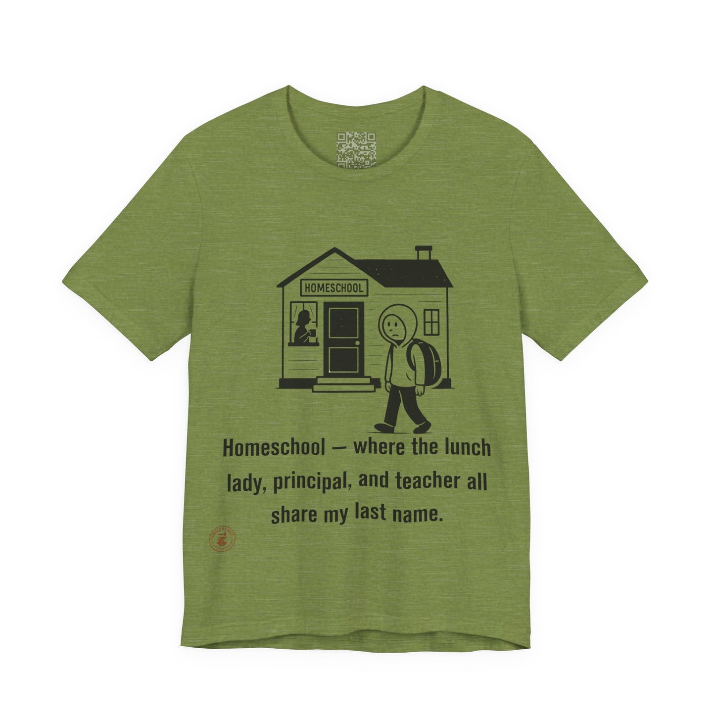 Homeschool Life – Funny Relatable Unisex Tee