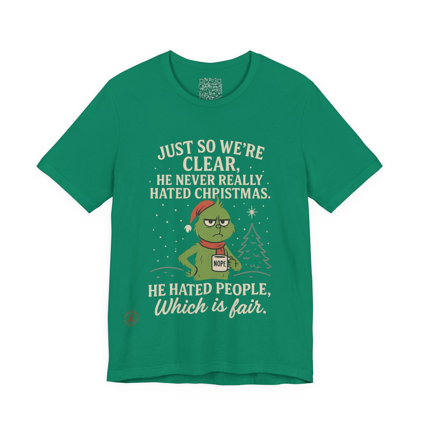He Never Hated Christmas – Funny Holiday Grinch-Style T-Shirt