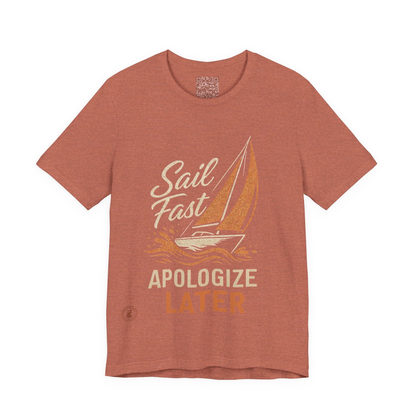 Sail Fast Apologize Later Tee | Casual Summer Shirt, Sailing Gift, Nautical Wear, Beach Attire, Boat Lover T-Shirt