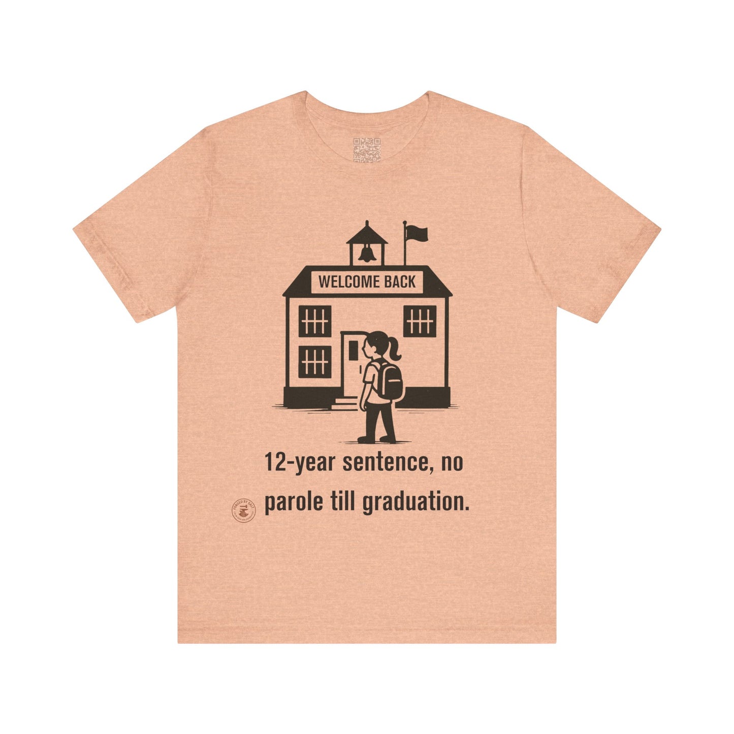 🎓 Funny Back-to-School T-Shirt – “12-Year Sentence, No Parole Till Graduation”