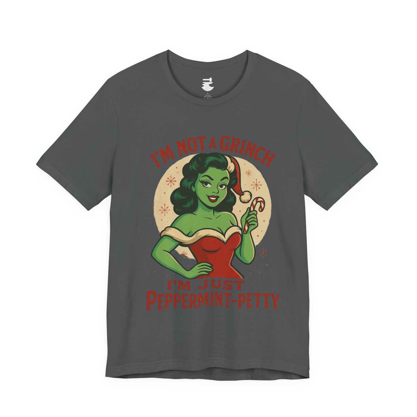 Peppermint Petty Tee, Fun Holiday Shirt, Unisex Graphic Tee, Christmas Apparel, Gift for Grinch Lovers