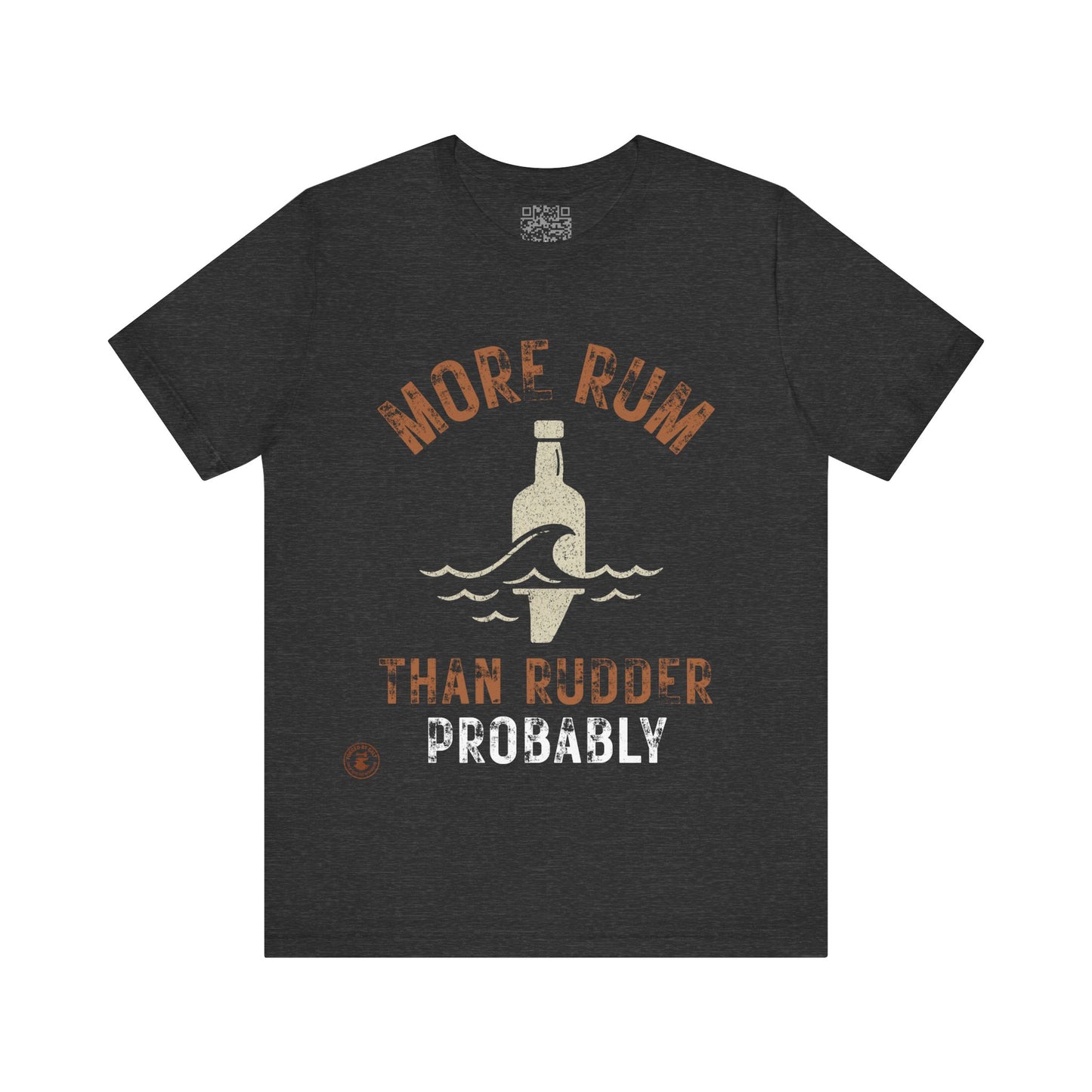 🍹 More Rum Than Rudder (Probally) – Nautical Humor Tee