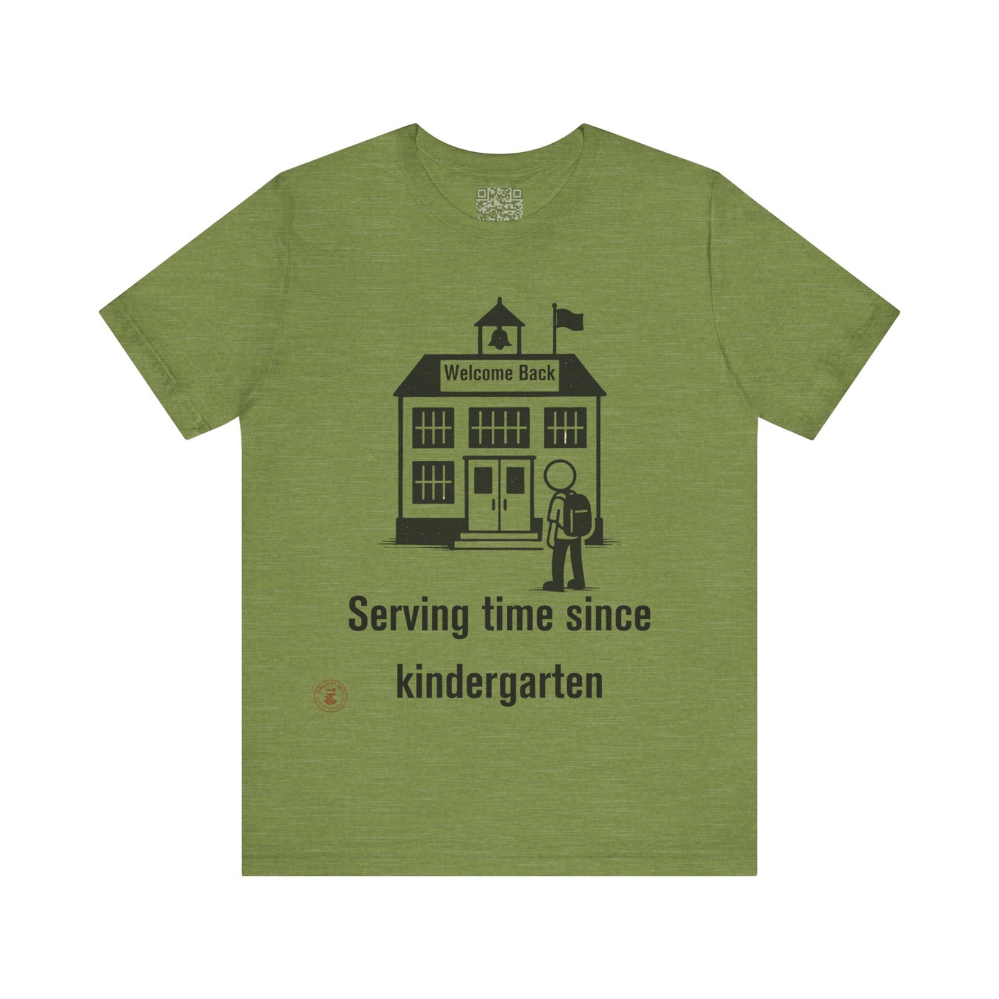 “Serving Time Since Kindergarten” – Funny Back-to-School T-Shirt