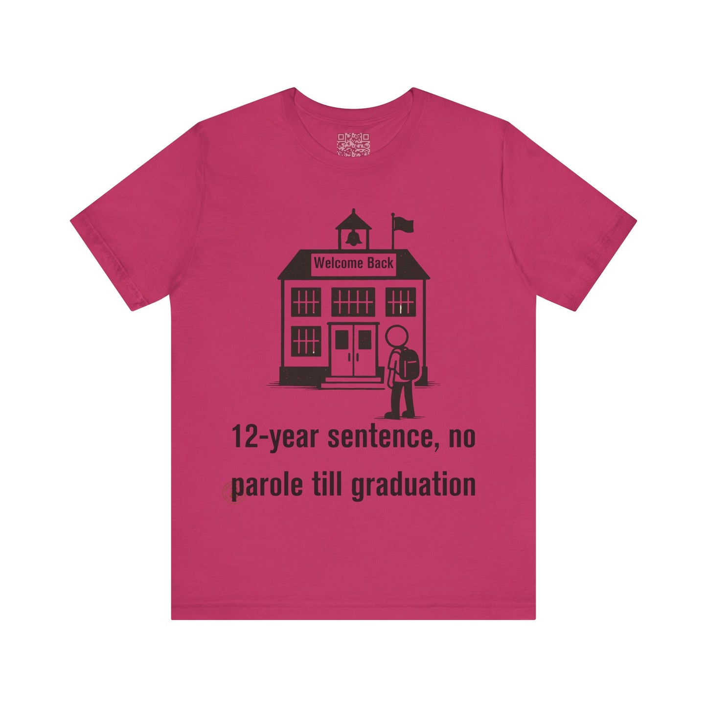 12-Year Sentence — No Parole Till Graduation T-Shirt