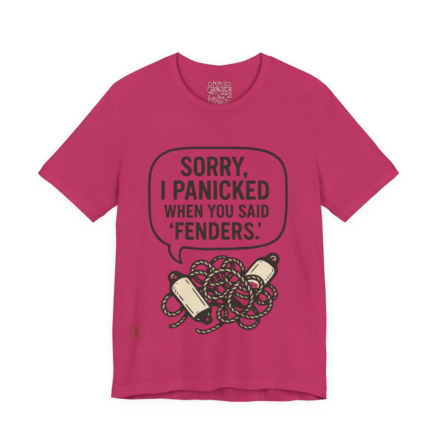 ⚓ “Sorry, I Panicked When You Said Fenders” – Nautical Humor Tee