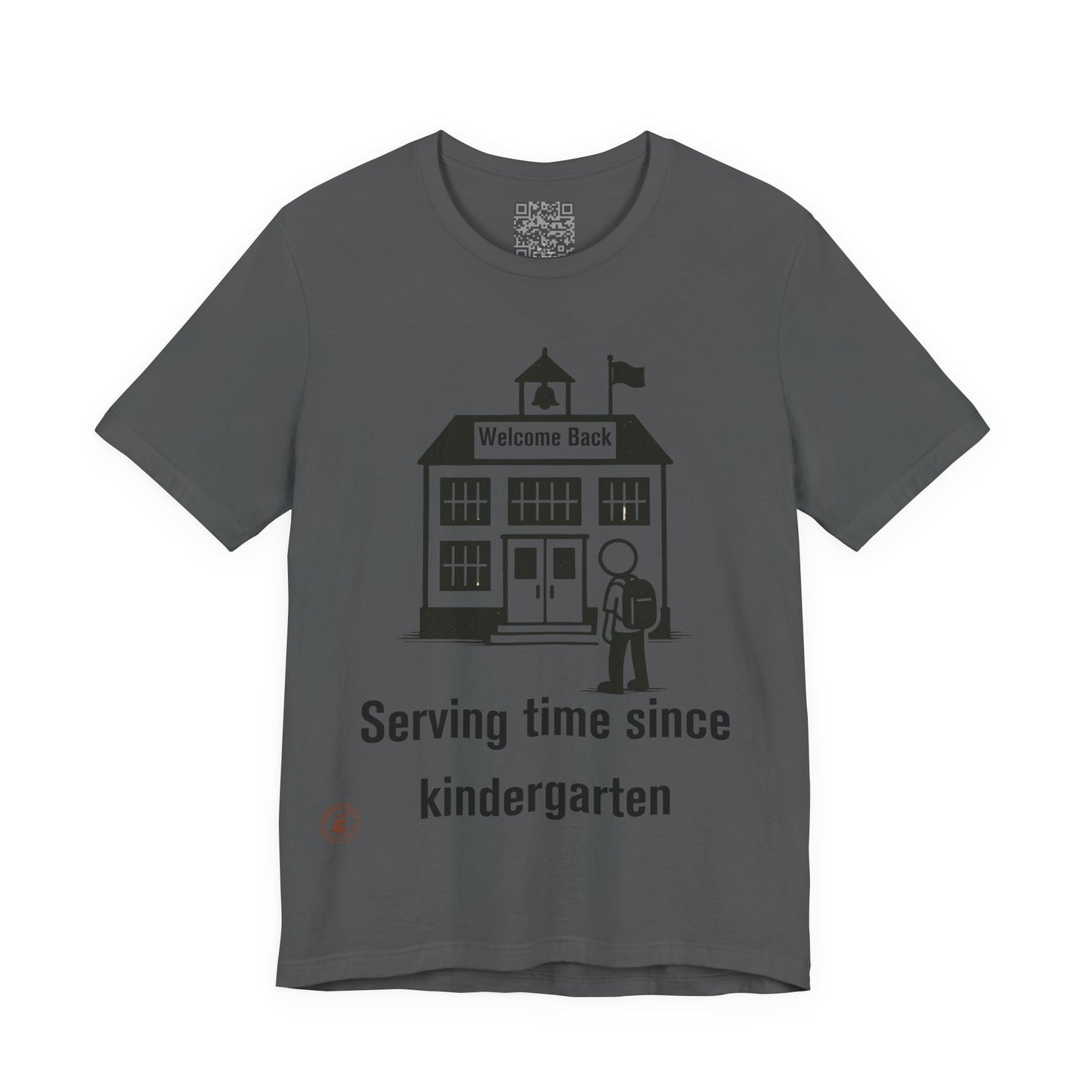 “Serving Time Since Kindergarten” – Funny Back-to-School T-Shirt