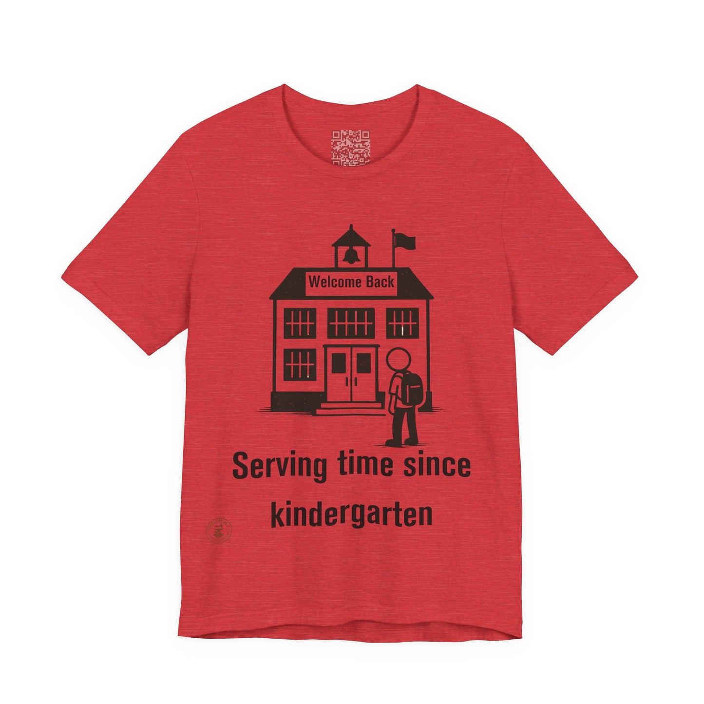 “Serving Time Since Kindergarten” – Funny Back-to-School T-Shirt