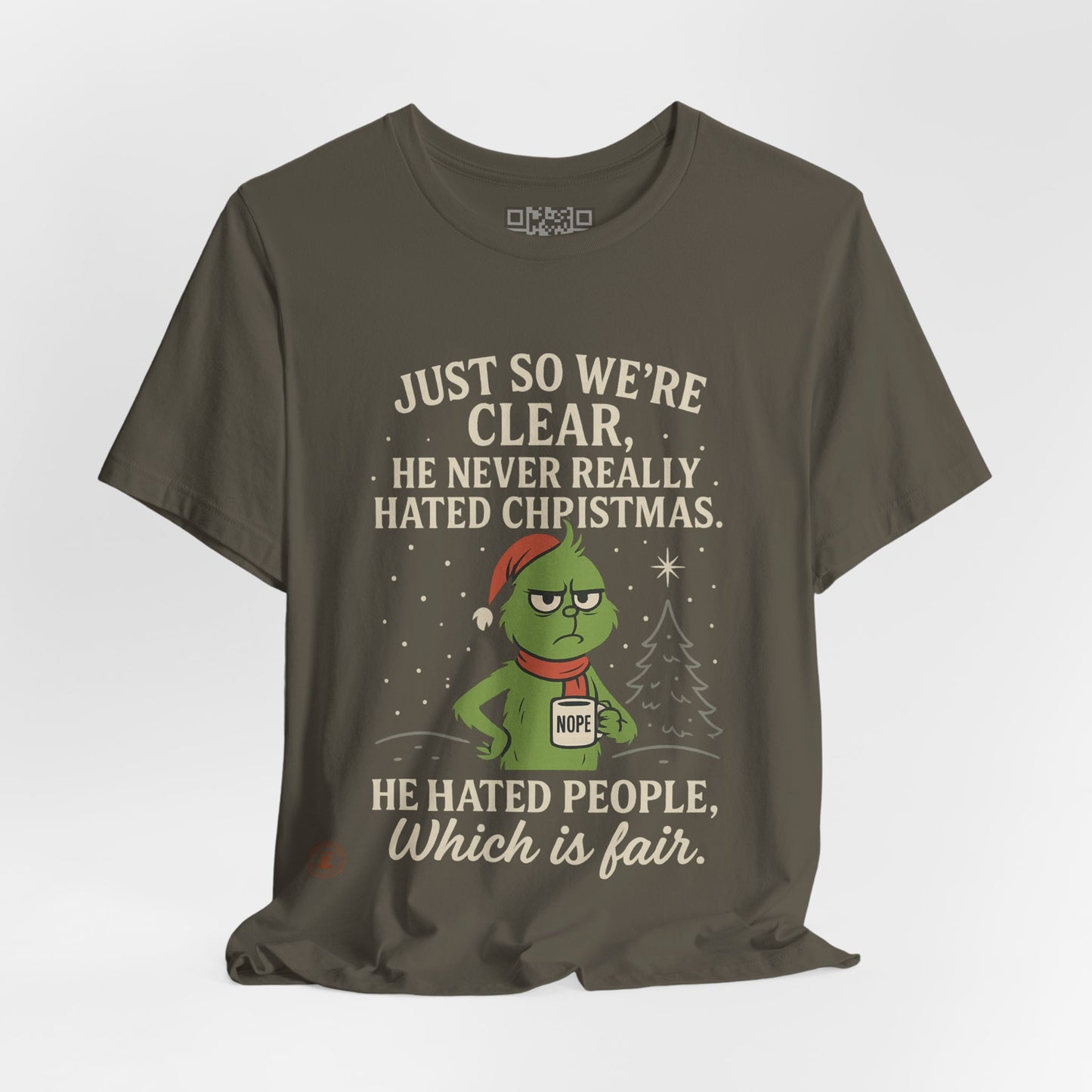 He Never Hated Christmas – Funny Holiday Grinch-Style T-Shirt