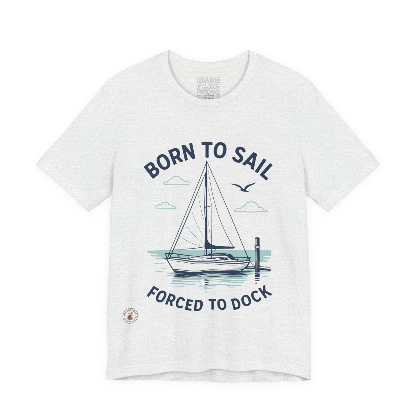 ⚓ “Born to Sail, Forced to Dock” – Nautical Lifestyle Tee