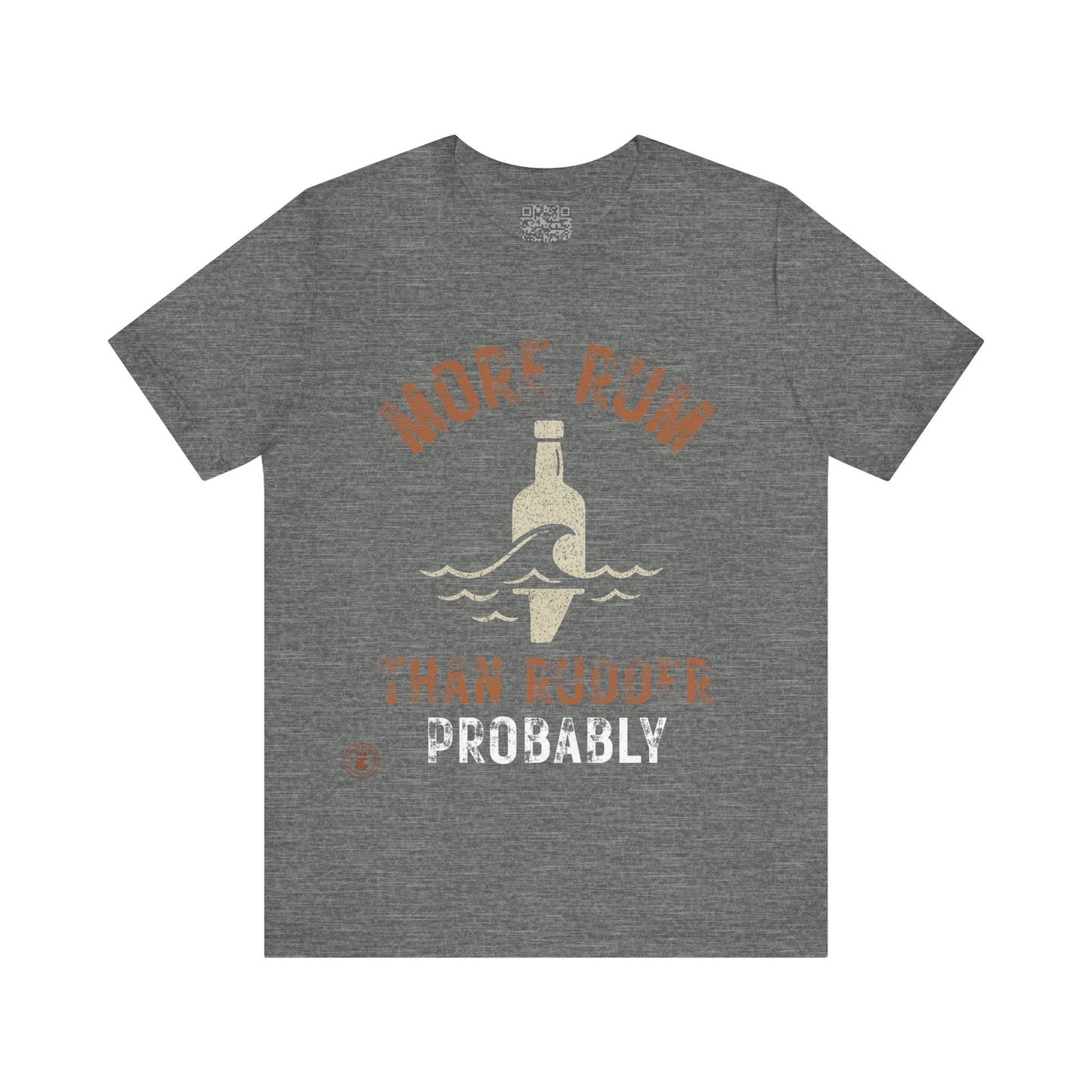 🍹 More Rum Than Rudder (Probally) – Nautical Humor Tee