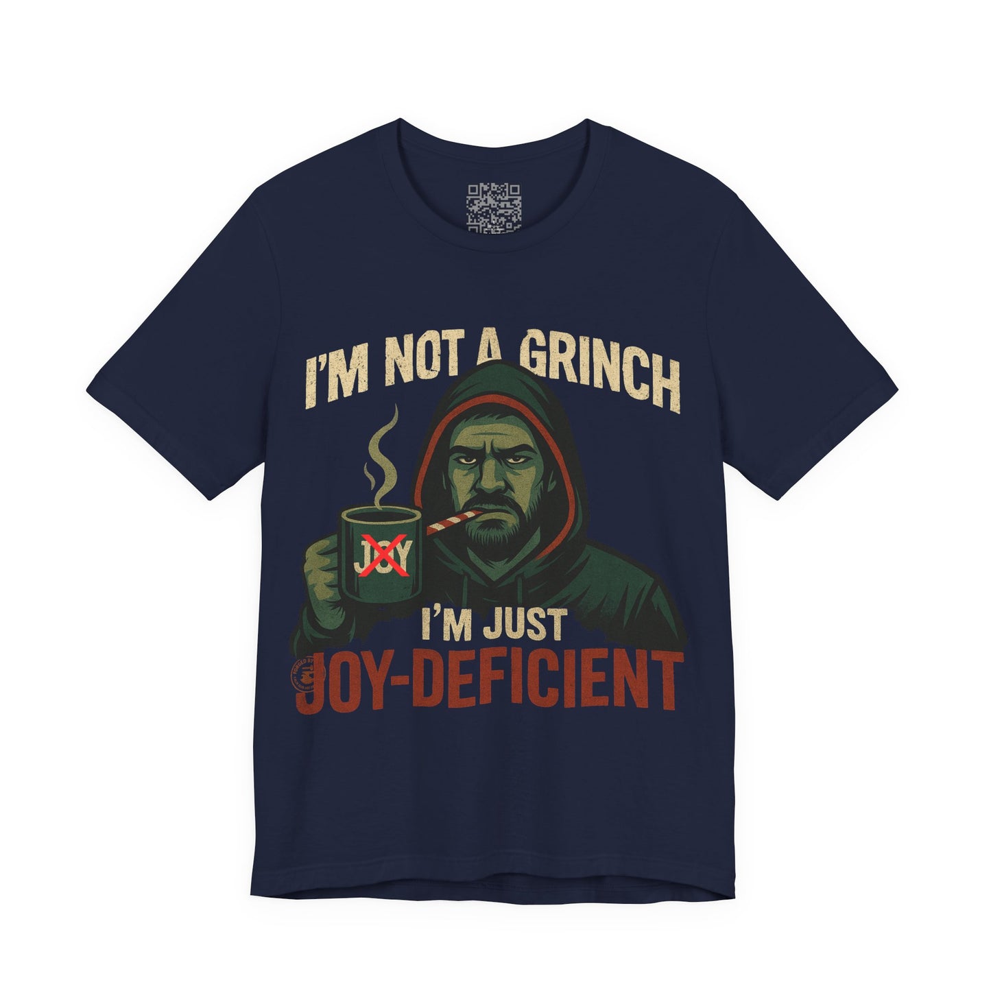"I’m Not a Grinch, I’m Just Joy-Deficient" Funny Holiday T-Shirt – Bella Canvas 3001