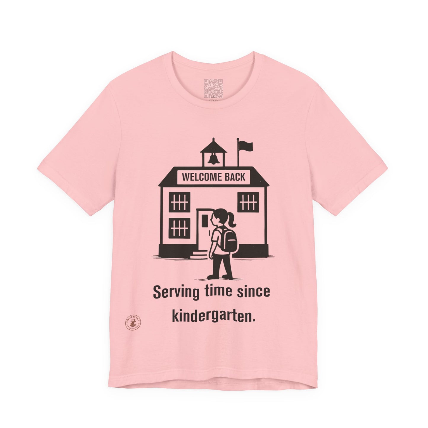 🎒 Funny Back-to-School T-Shirt – “Serving Time Since Kindergarten”