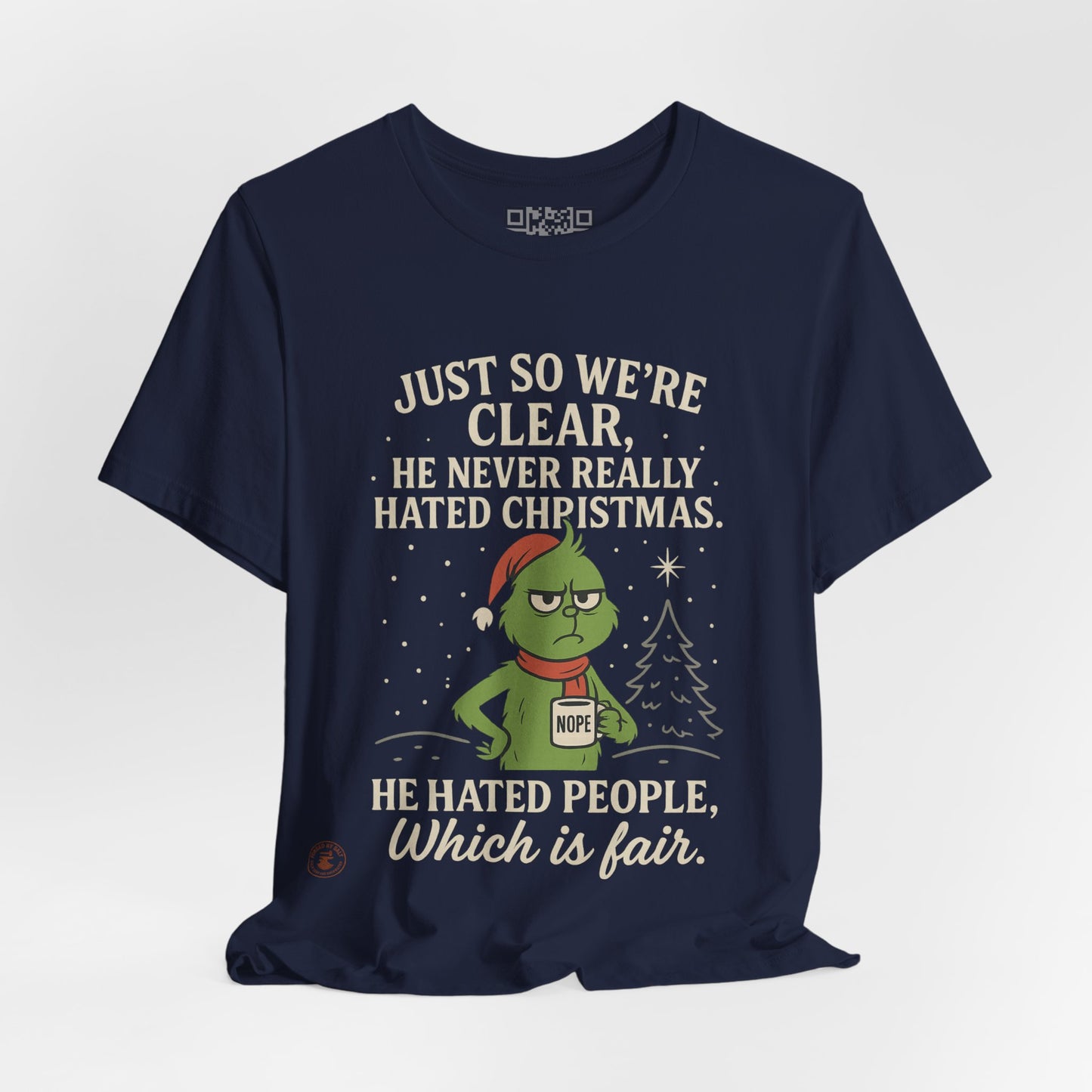 He Never Hated Christmas – Funny Holiday Grinch-Style T-Shirt