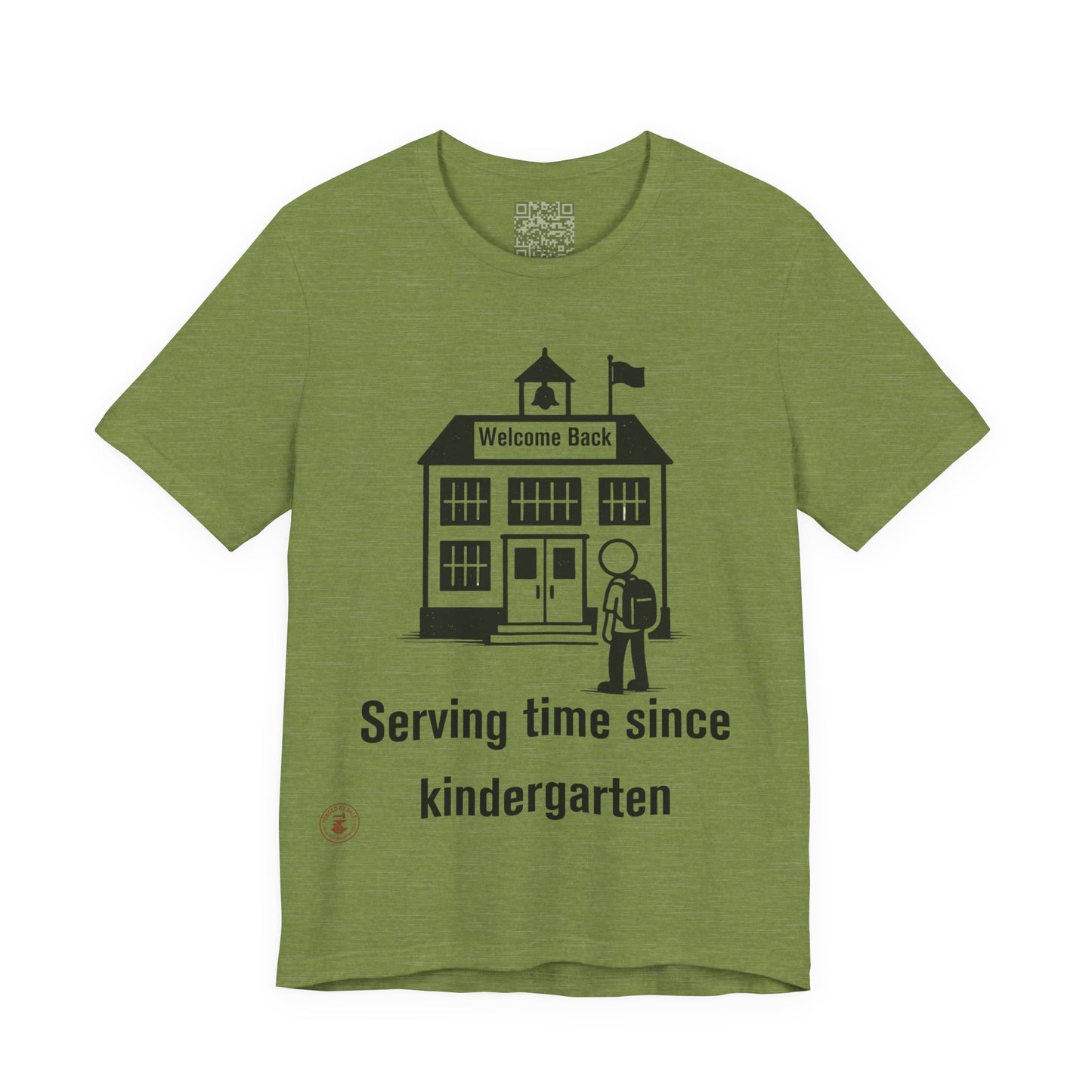 “Serving Time Since Kindergarten” – Funny Back-to-School T-Shirt