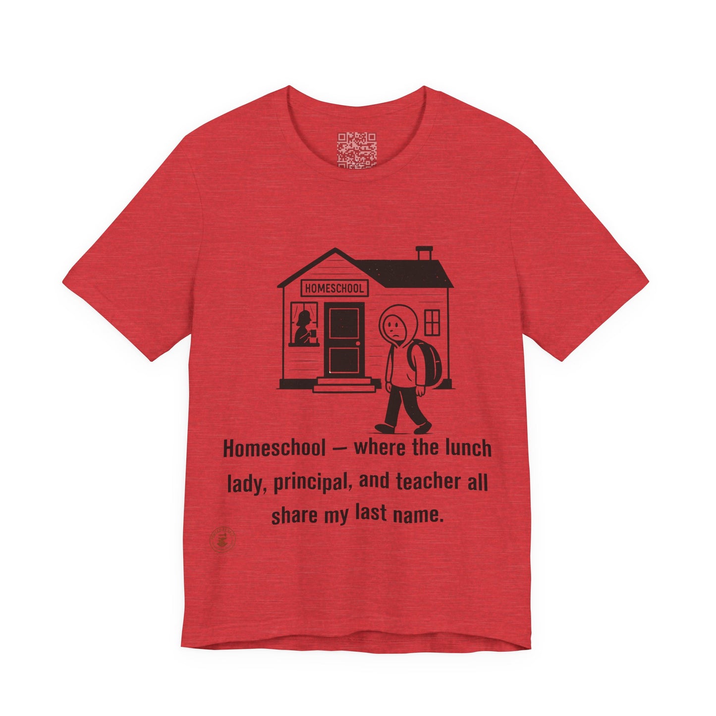 Homeschool Life – Funny Relatable Unisex Tee