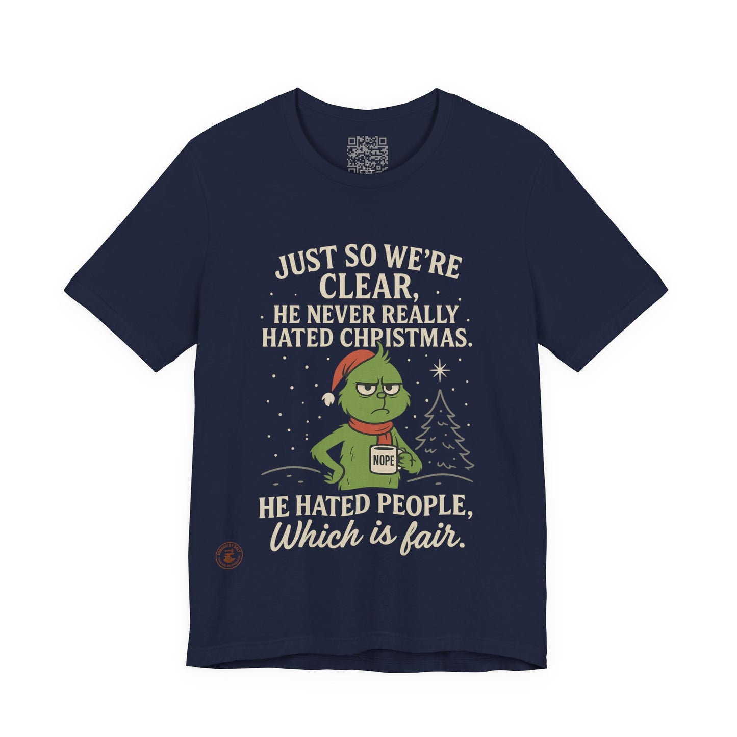 He Never Hated Christmas – Funny Holiday Grinch-Style T-Shirt