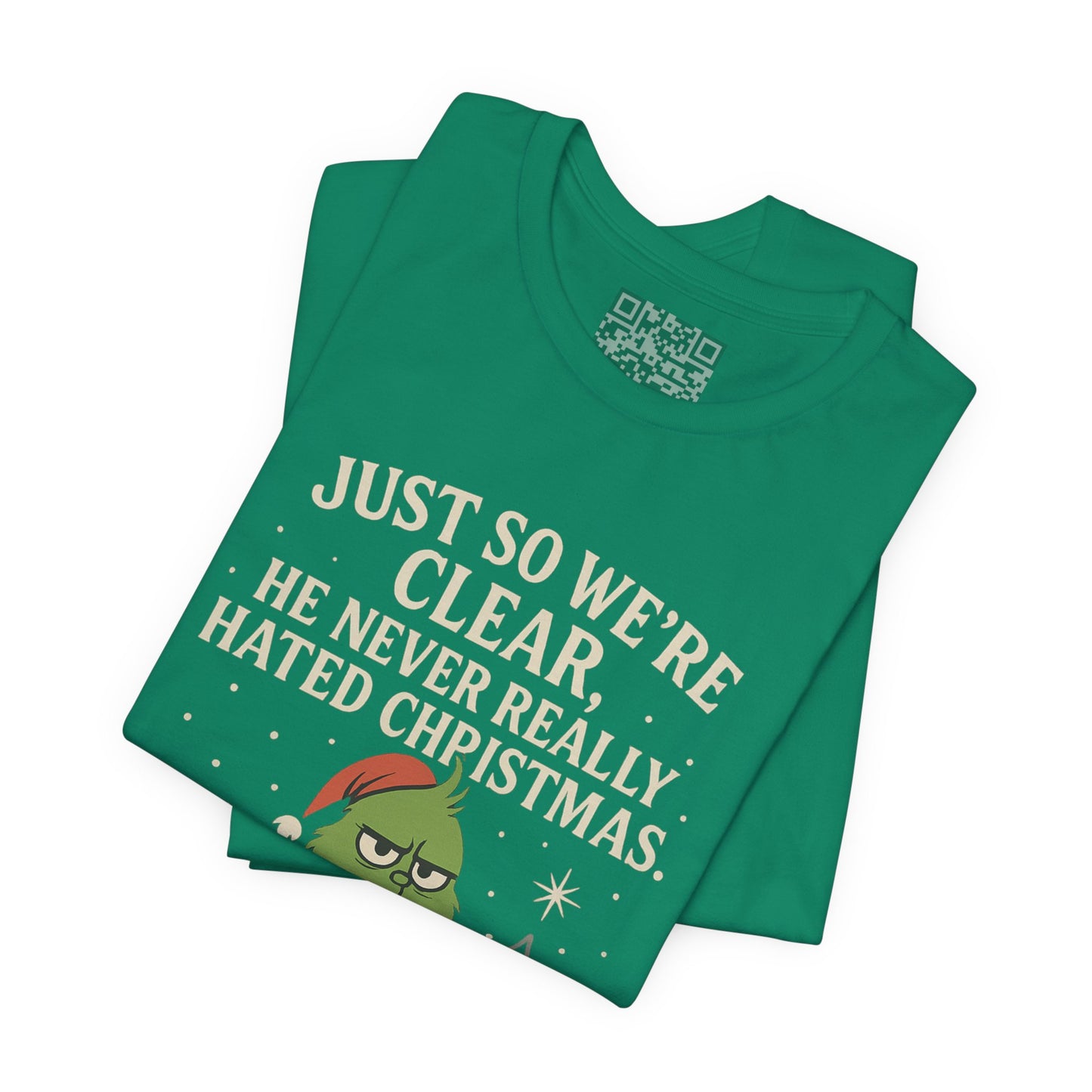 He Never Hated Christmas – Funny Holiday Grinch-Style T-Shirt