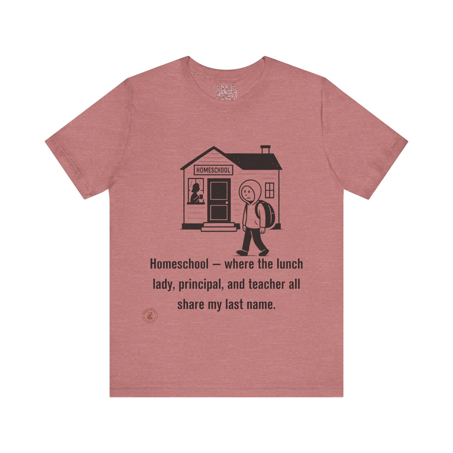 Homeschool Life – Funny Relatable Unisex Tee