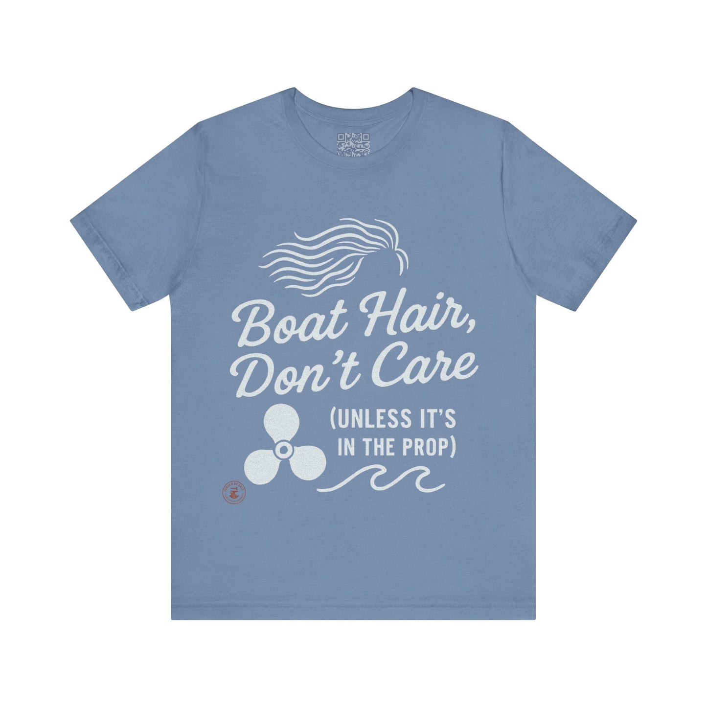 Boat Hair, Don’t Care (Unless It’s in the Prop) – Nautical Humor Tee