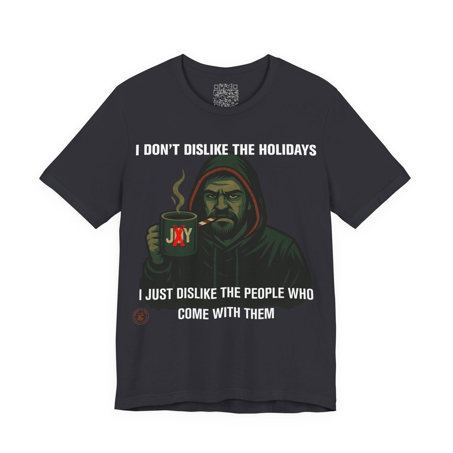 “I Don’t Dislike the Holidays” Grumpy Christmas Hoodie Guy T-Shirt