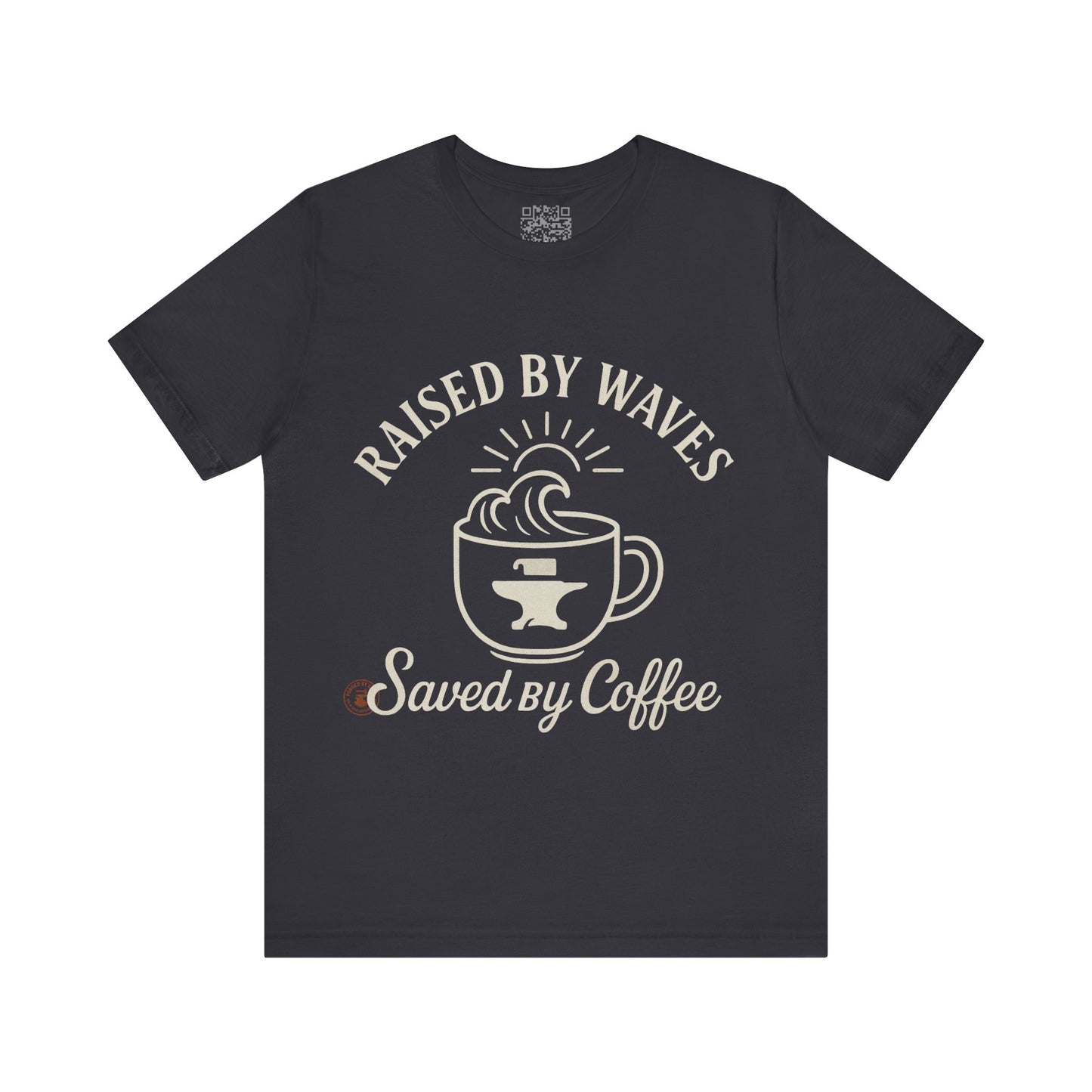🌊☕ “Raised by Waves, Saved by Coffee” – Nautical Comfort Tee, Coffee Lover's Tee