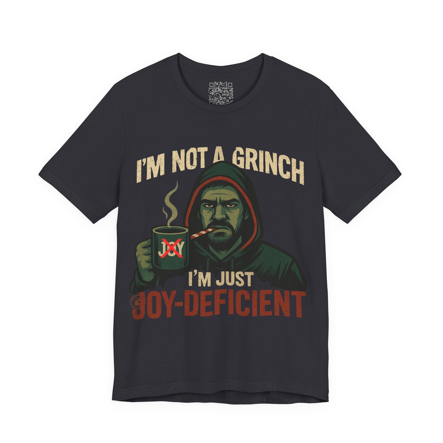 "I’m Not a Grinch, I’m Just Joy-Deficient" Funny Holiday T-Shirt – Bella Canvas 3001