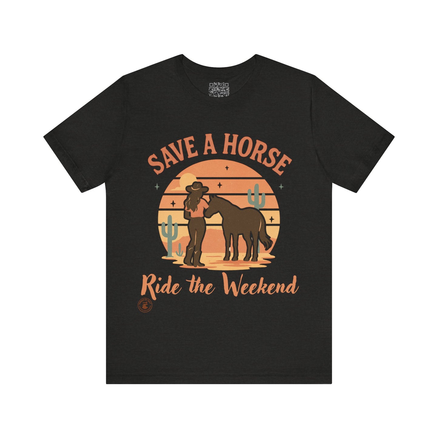 Save a Horse, Ride the Weekend – Western Graphic Tee