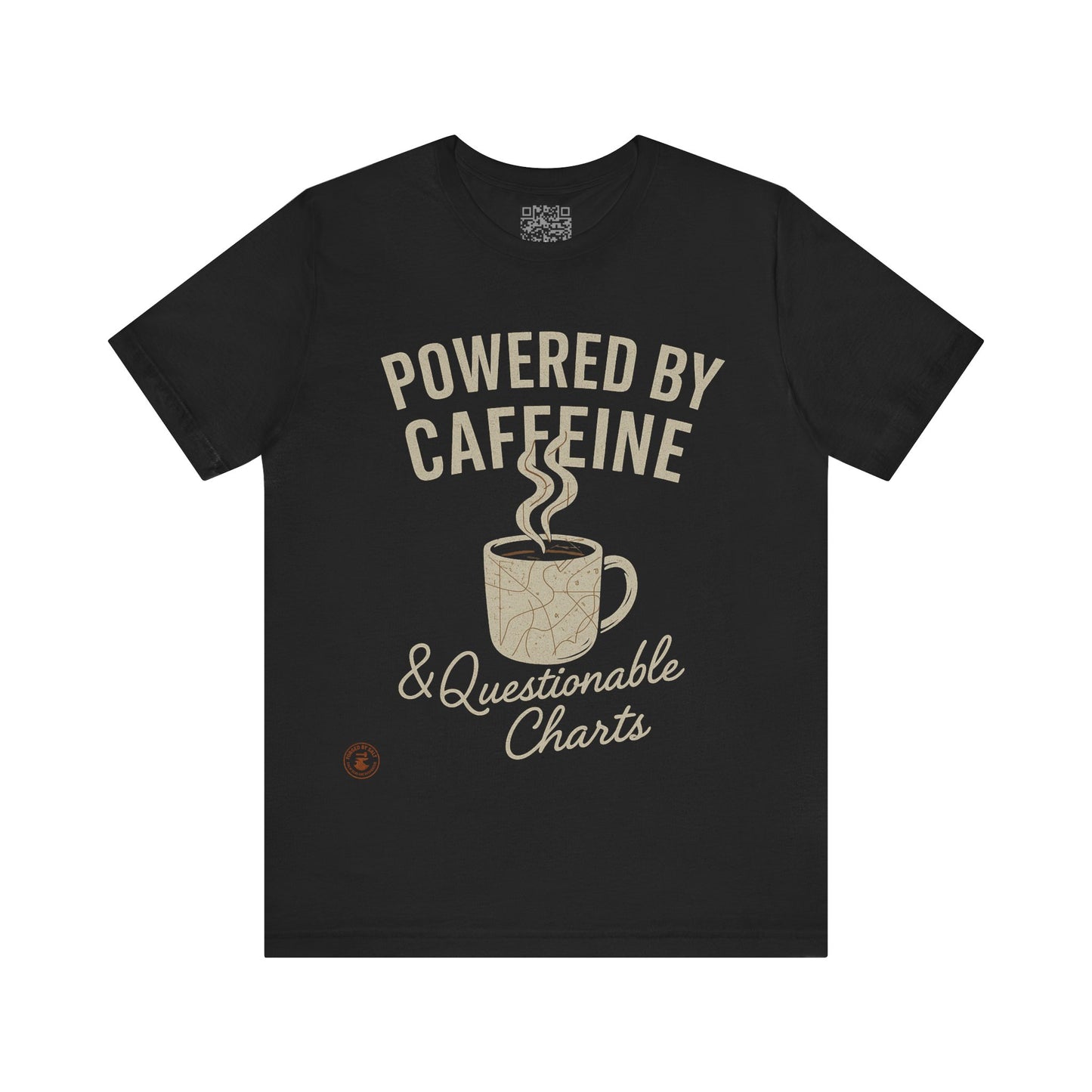 ☕ Powered by Caffeine & Questionable Charts – Nautical Humor Tee